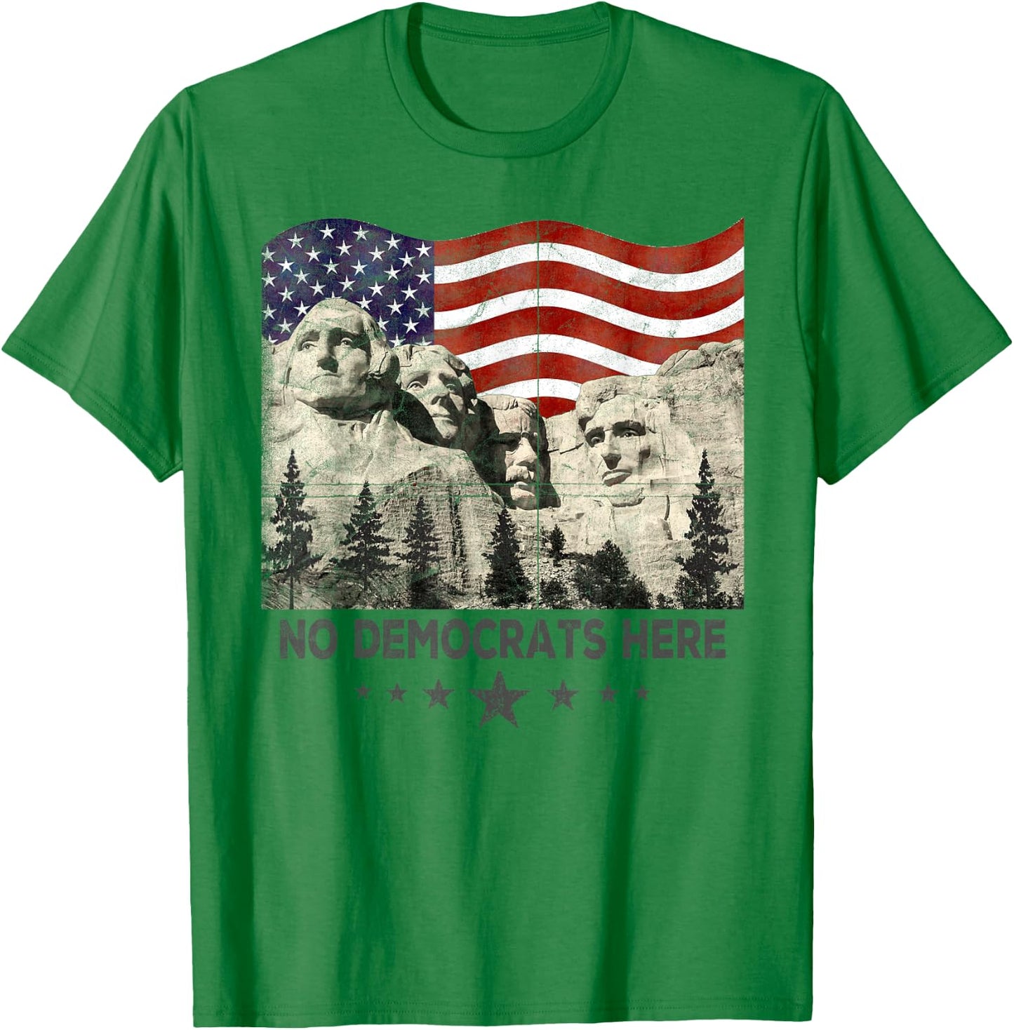 Mount-Rushmore South Dakota Pro Republican Anti Democrat T-Shirt - T-Shirt | Irish Green