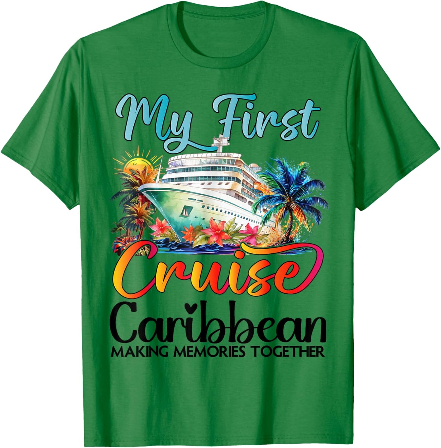 My First Cruise Caribbean 2026 First Time Cruise Vacation T-Shirt - T-Shirt | Irish Green
