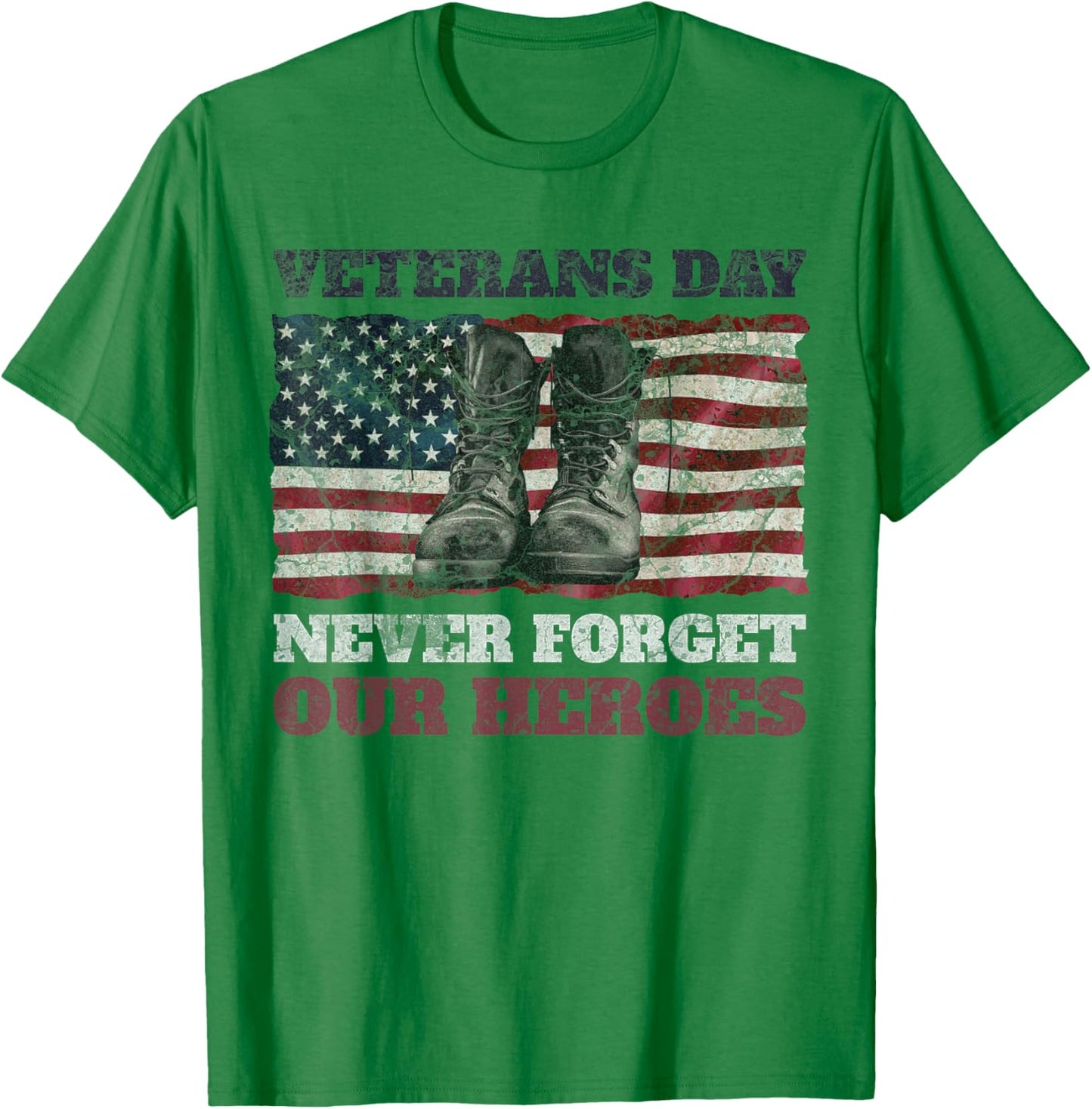 Veterans Day Never Forget Our Heroes USA Flag Soldiers Boots Women Men T-Shirt - T-Shirt | Irish Green