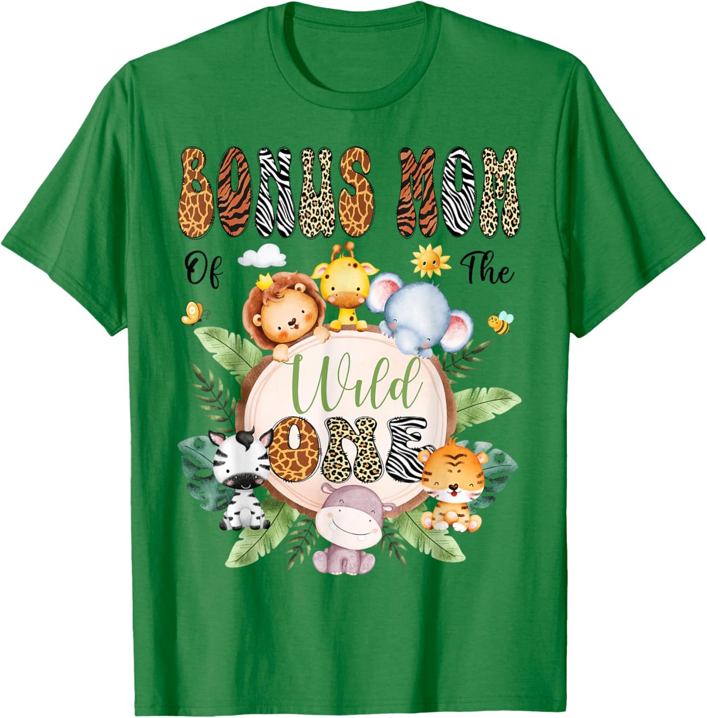 Bonus Mom Of The Wild One 1St Birthday Safari Animal Lover T-Shirt - T-Shirt | Irish Green