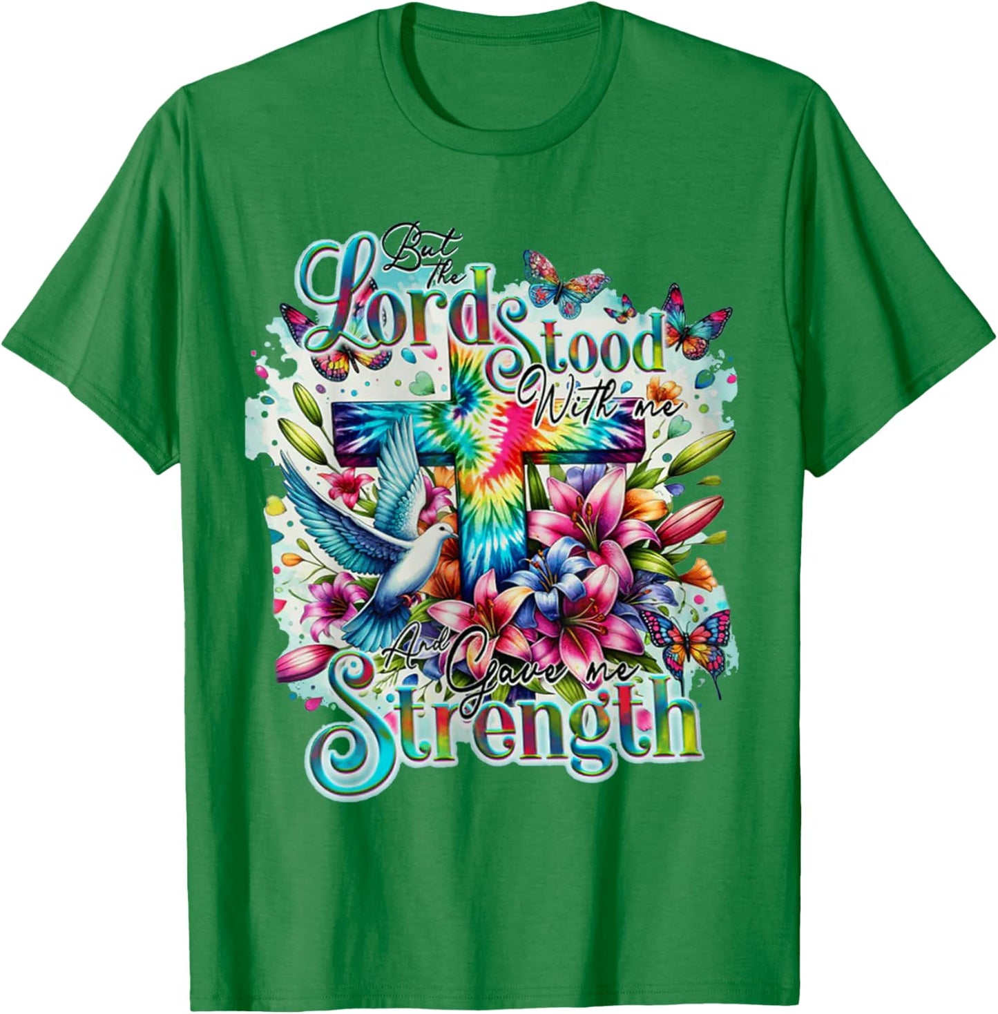 But The Lord Stood With Me And Gave Me Strength - Cross T-Shirt - T-Shirt | Irish Green