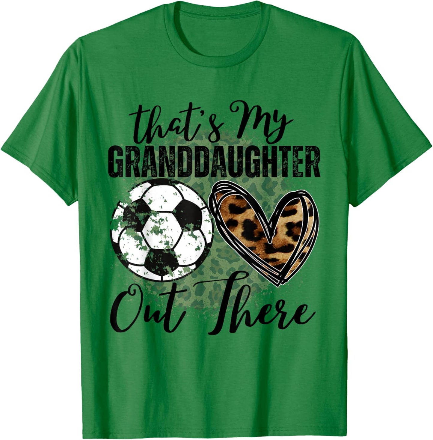 That's My Granddaughter Out There Soccer For Grandma Grandpa T-Shirt - T-Shirt | Irish Green