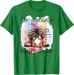I Am Temporarily Out Of Order Please Try Again Later Horse T-Shirt - T-Shirt | Irish Green