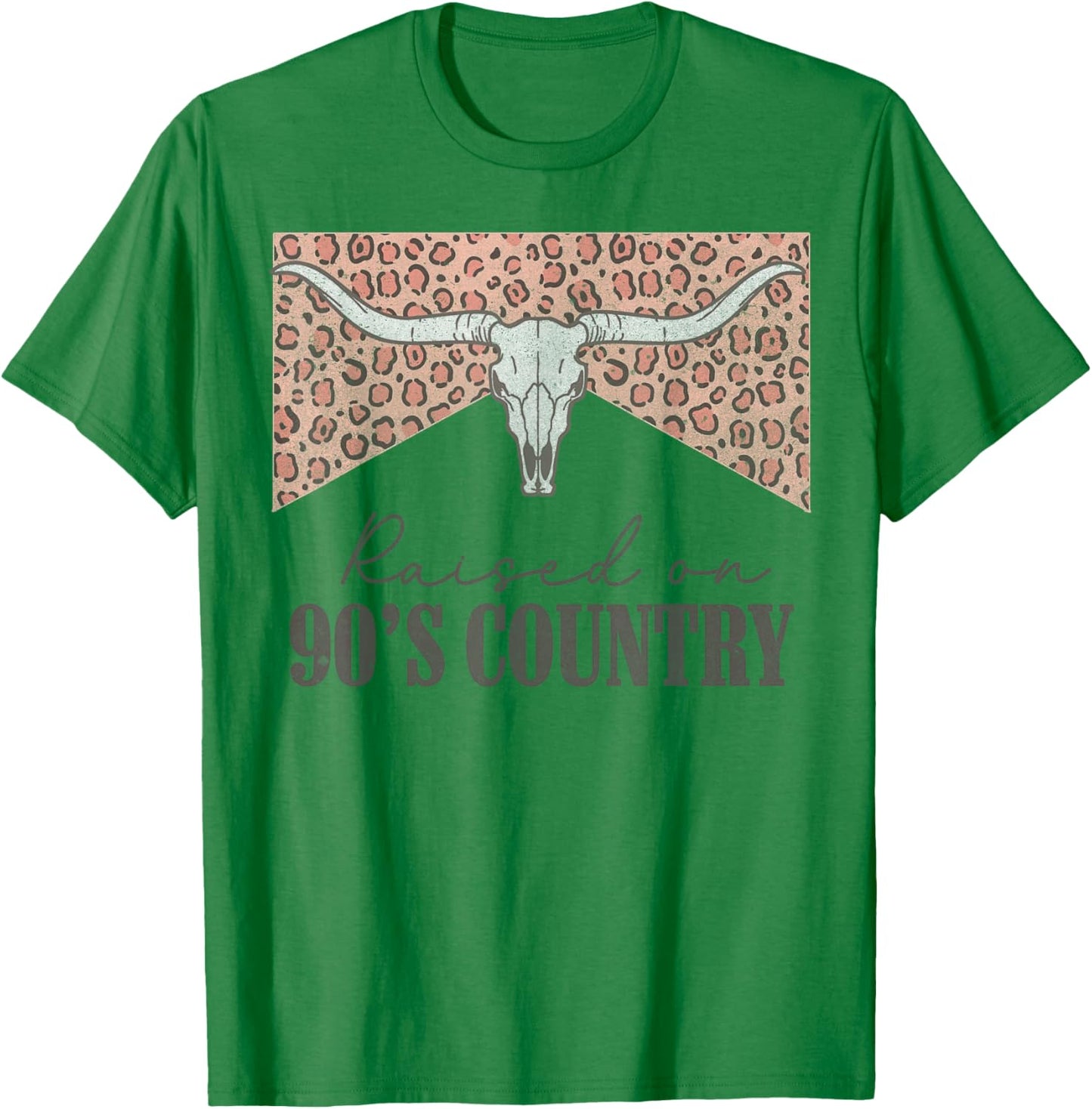 Raised On 90's Country Music Retro Leopard Western Cowgirls T-Shirt - T-Shirt | Irish Green