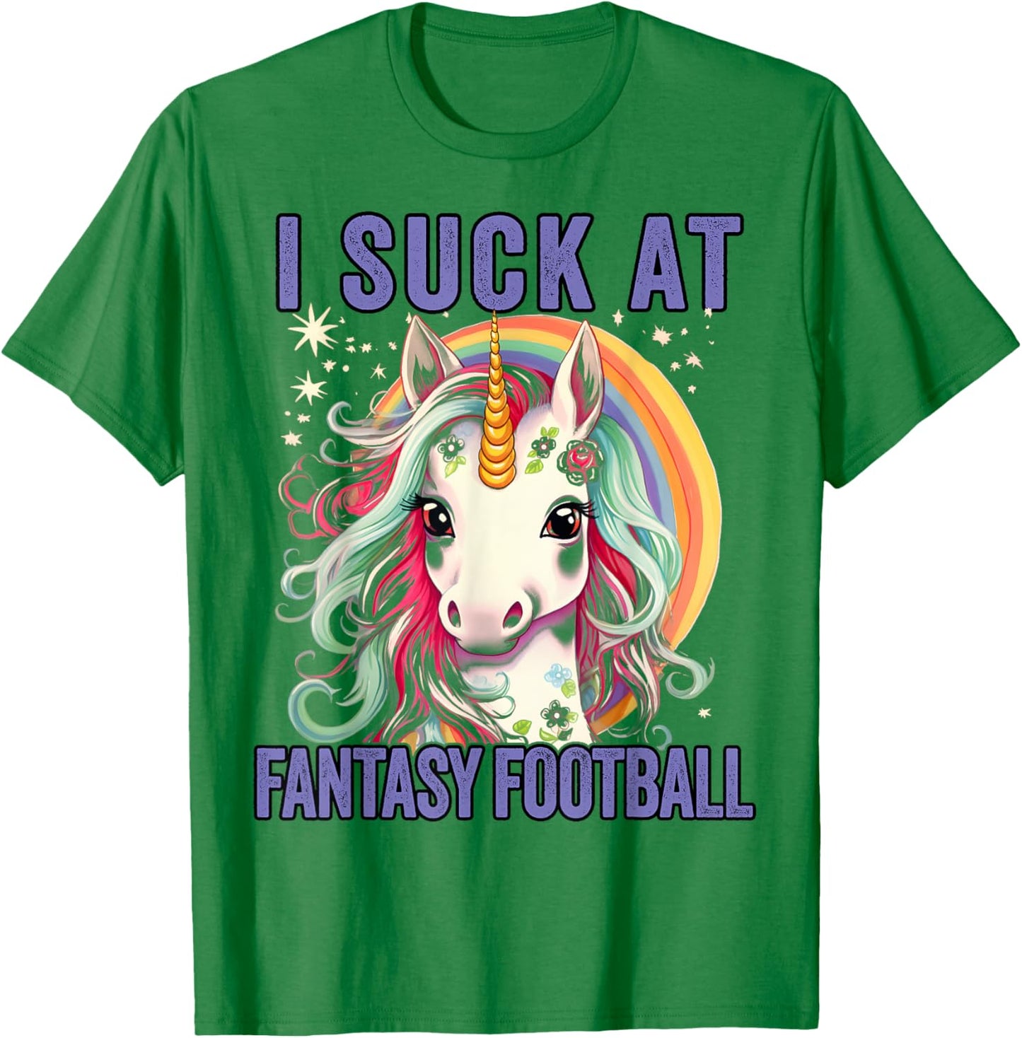I Suck at Fantasy Football Loser Shirt Unicorn Me T-Shirt - T-Shirt | Irish Green