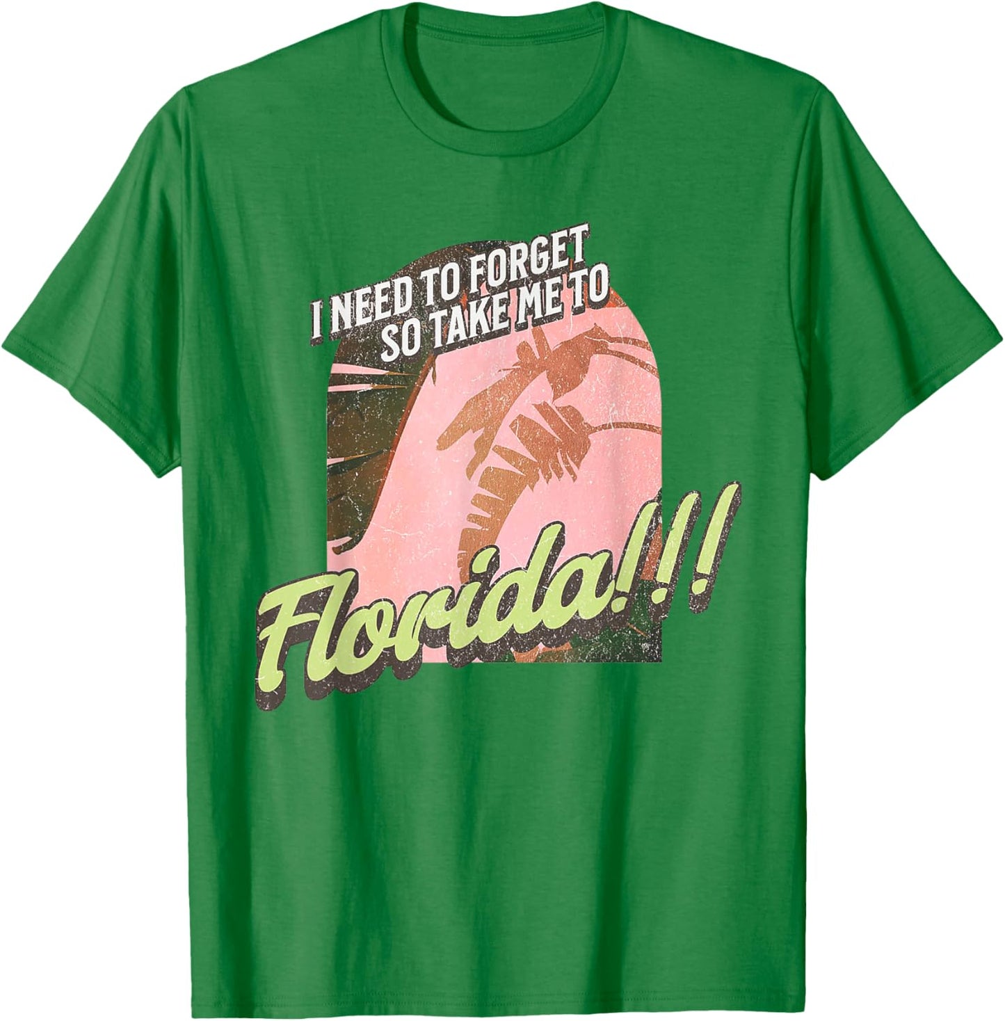 I Need To Forget So Take Me To Florida T-Shirt - T-Shirt | Irish Green