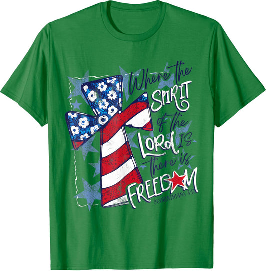 Where The Spirit Of The Lord Is There Is Freedom 4th Of July T-Shirt - T-Shirt | Irish Green