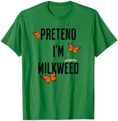 Pretend I'm Milkweed, funny easy Halloween costume T-Shirt - T-Shirt | Irish Green