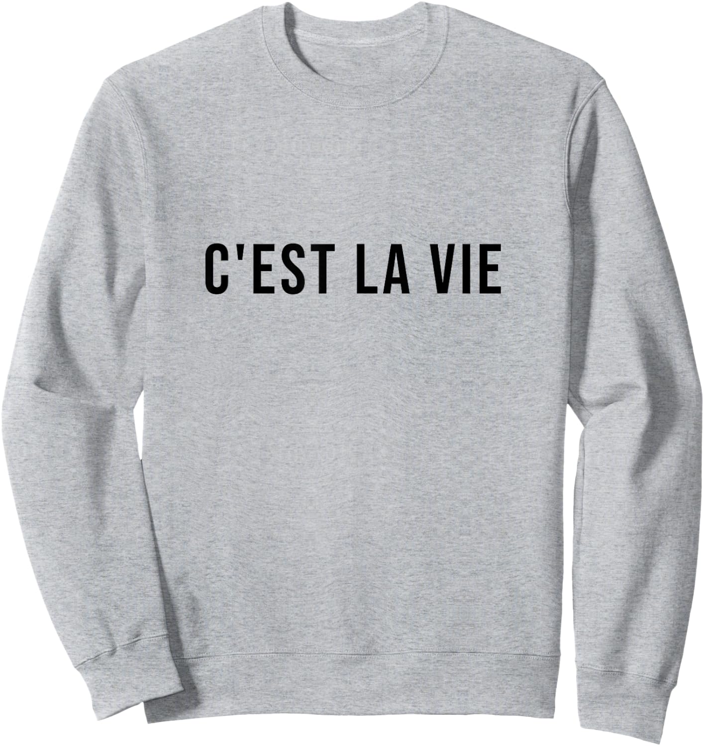 C'est la vie French Saying Graphic design Sweatshirt - Sweatshirt | Ash