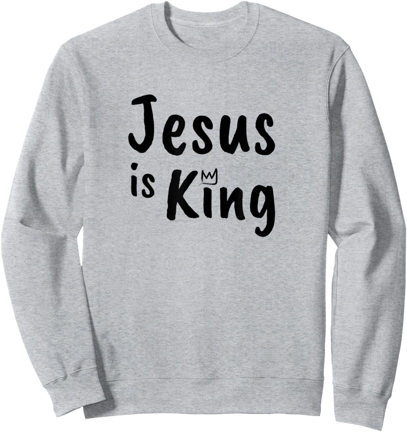 Christianity Faith Jesus Is King Christian Sweatshirt - Sweatshirt | Ash
