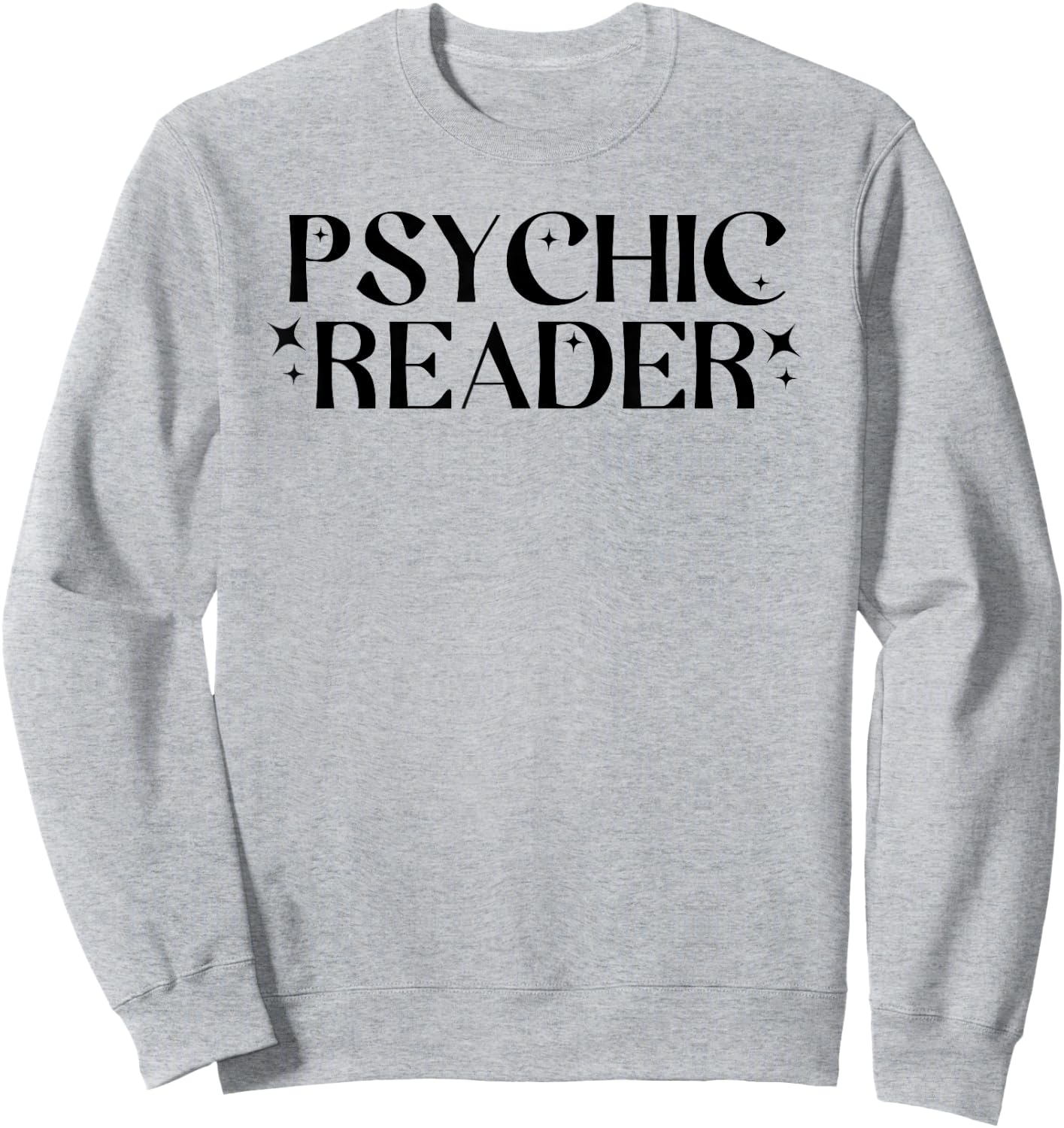 Psychic Reader Readings Sweatshirt - Sweatshirt | Ash