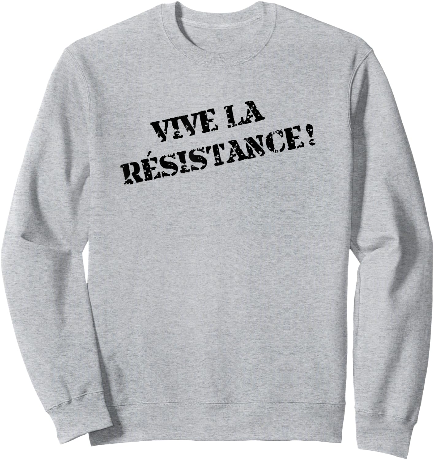 Vive la Resistance French Saying France Fun Gift Sweatshirt - Sweatshirt | Ash