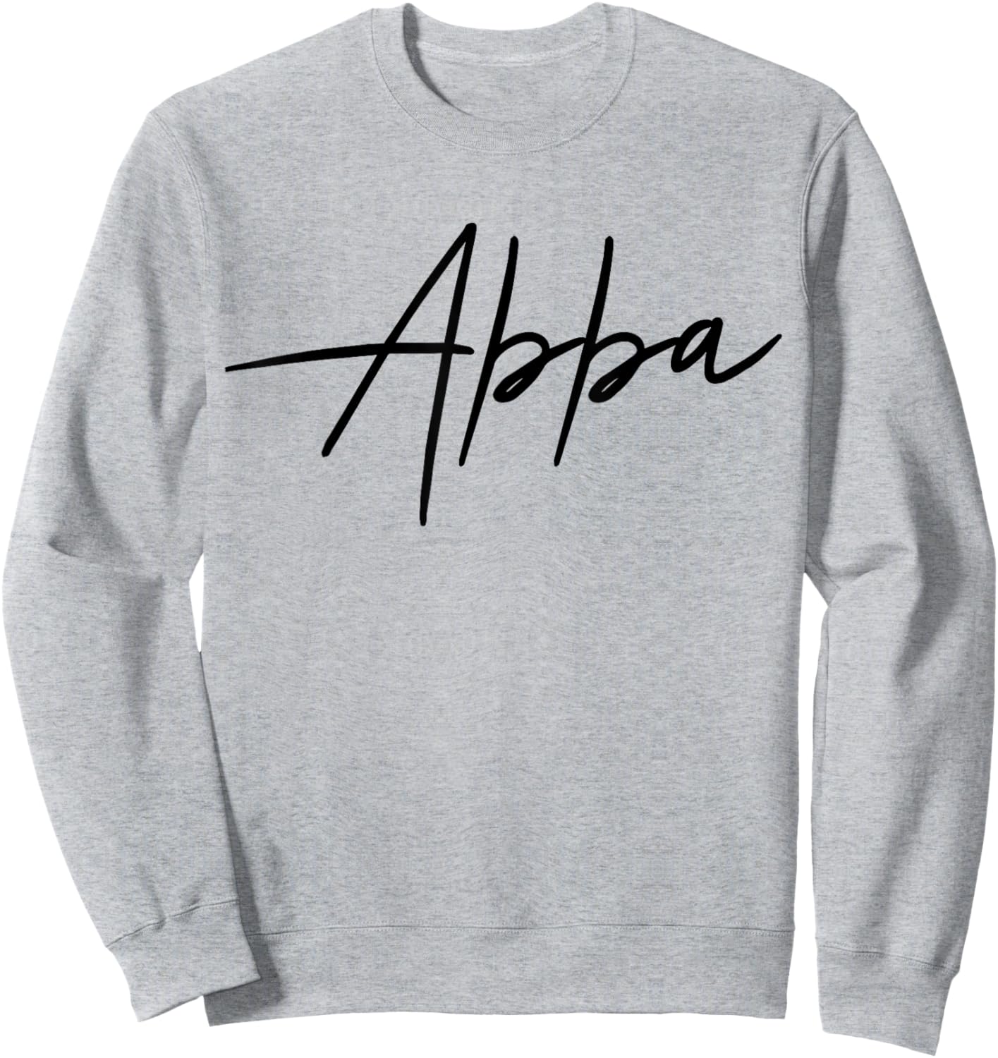 Abba Name Women Men Kids Abba Birthday Shirt Gift Abba Name Sweatshirt - Sweatshirt | Ash