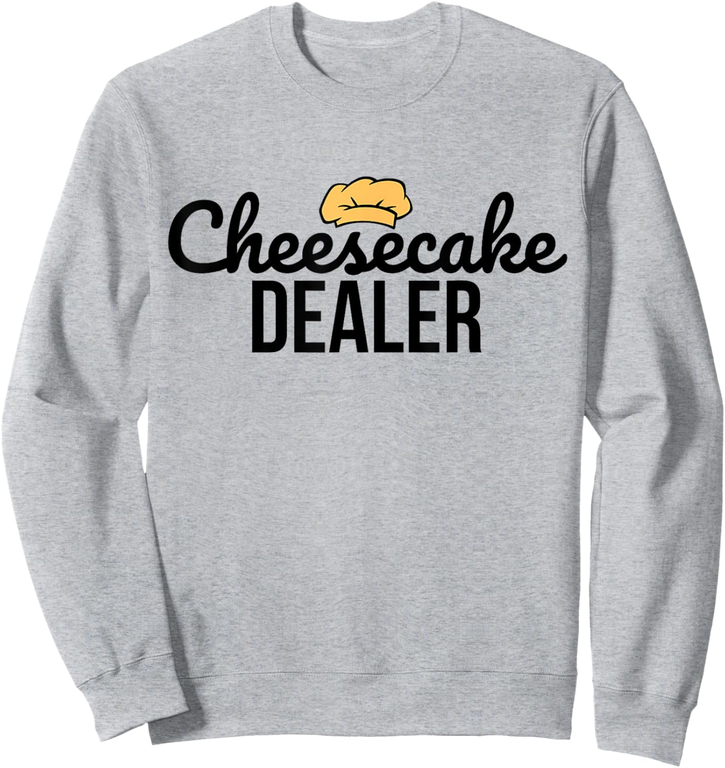Cheesecake Dealer - Baker - Bakery - Cake Maker - Baking Sweatshirt - Sweatshirt | Ash