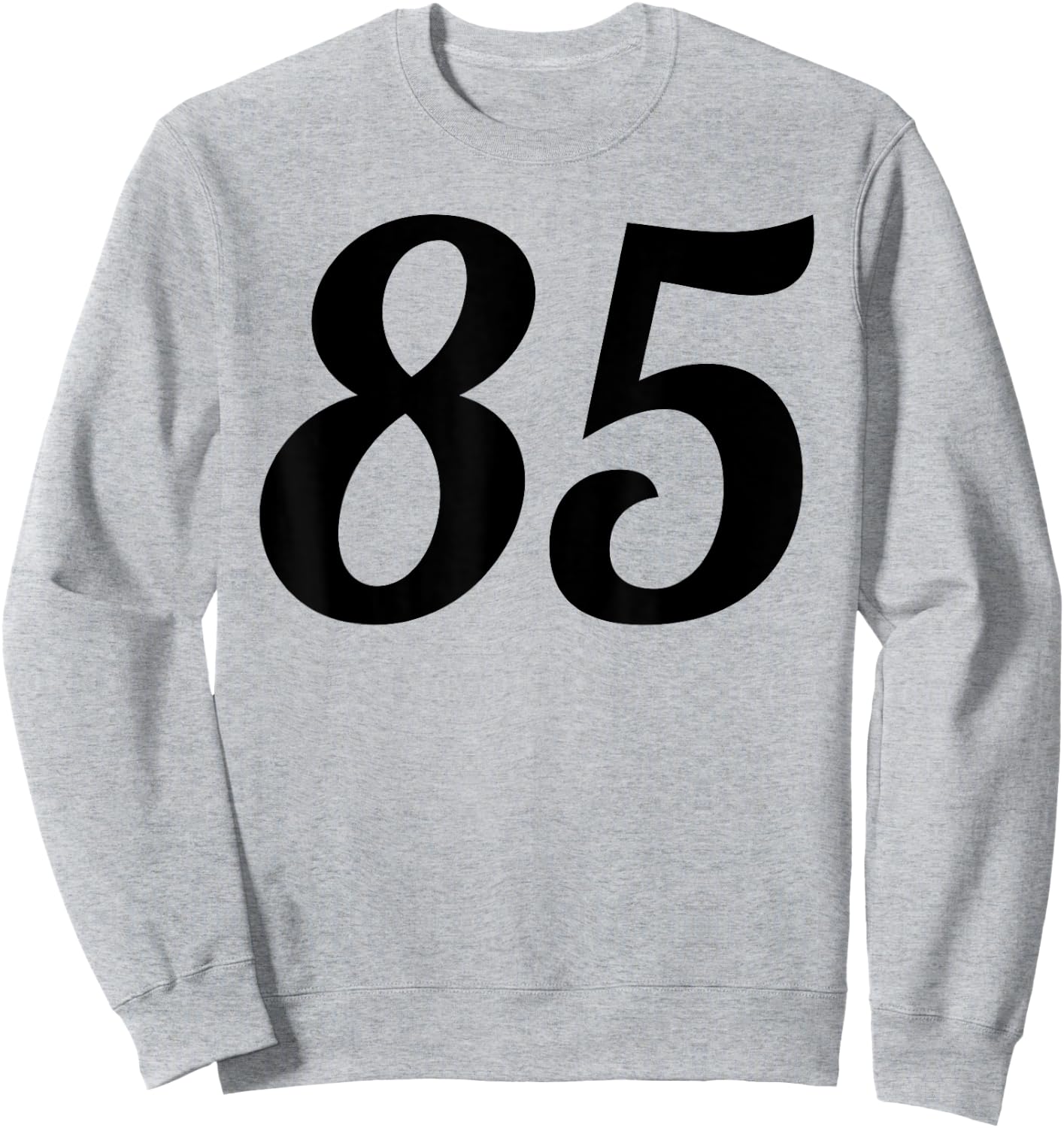Eighty-five - Fun Number 85 Shirt Sweatshirt - Sweatshirt | Ash