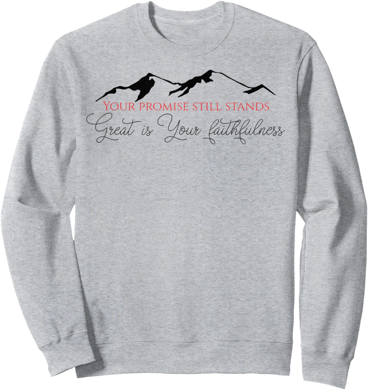 Great is Your Faithfulness! Sweatshirt - Sweatshirt | Ash