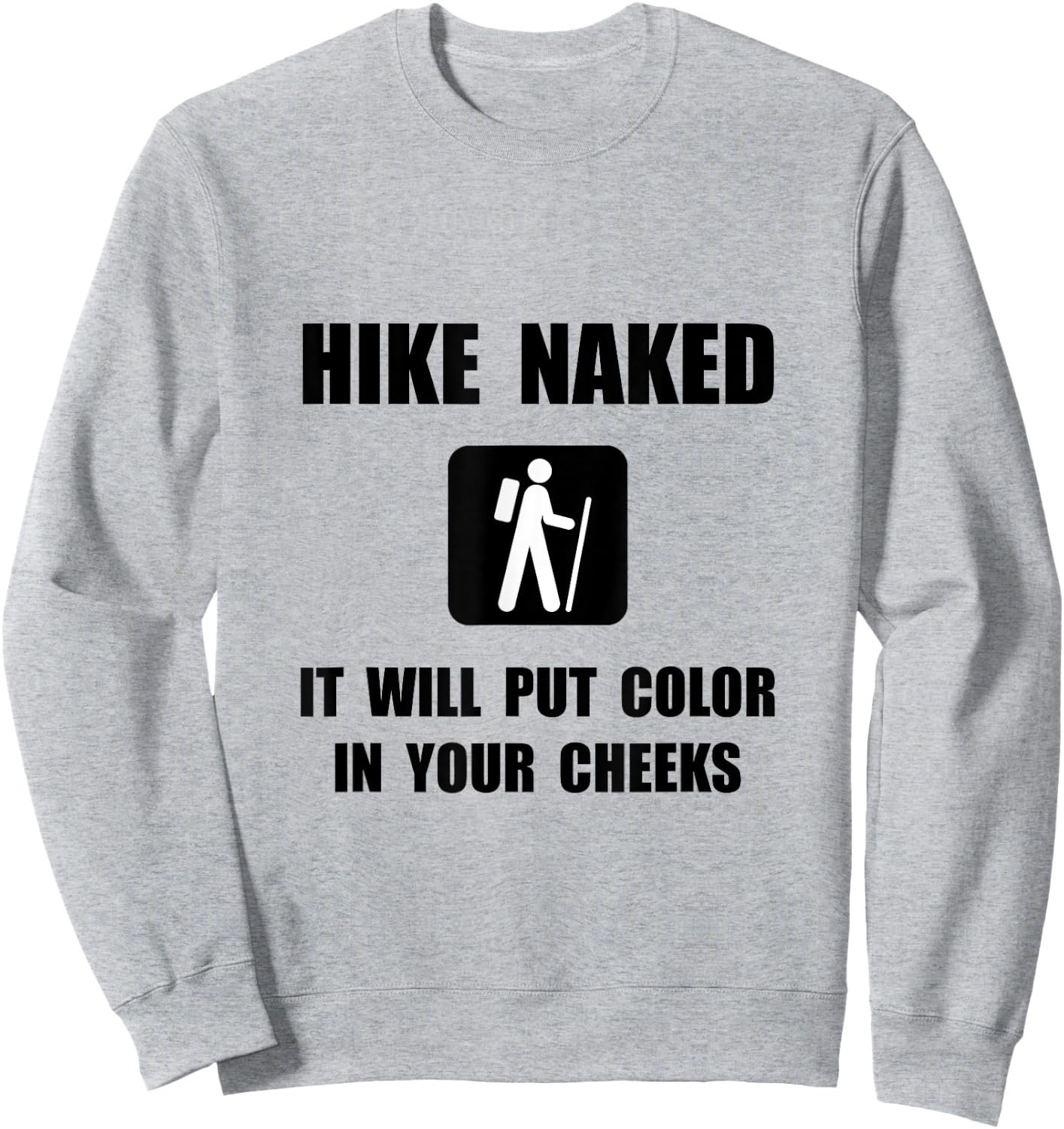 Hike Naked Funny Sweatshirt - Sweatshirt | Ash