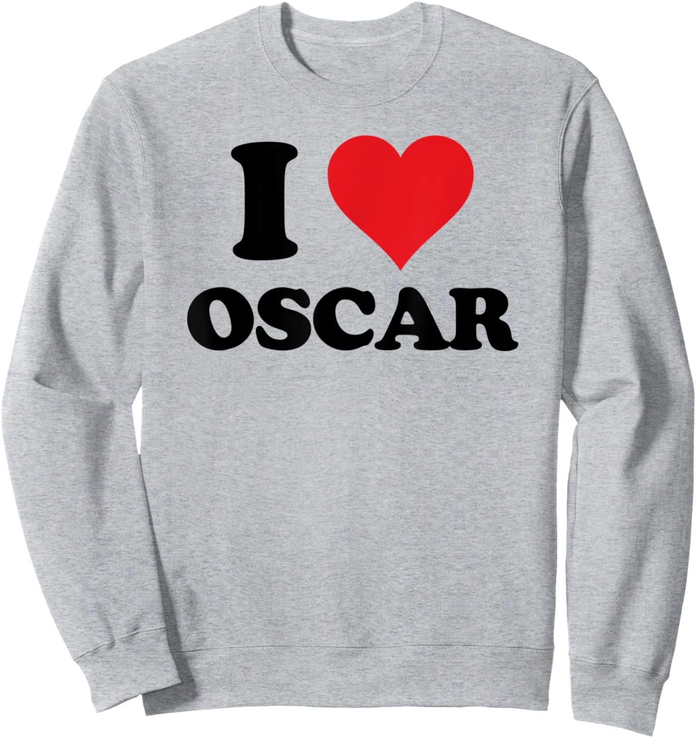 I Heart Oscar First Name I Love Personalized Stuff Sweatshirt - Sweatshirt | Ash