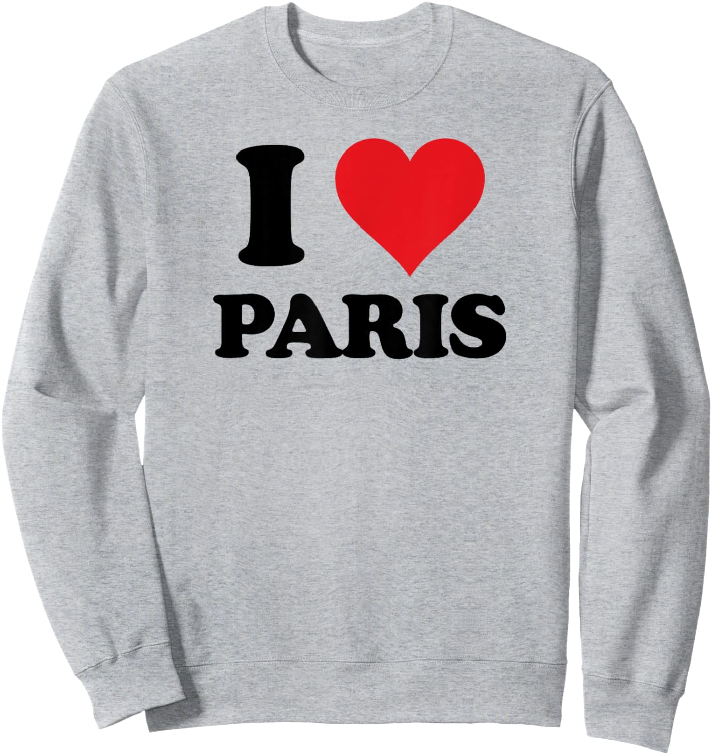 I Heart Paris First Name I Love Personalized Stuff Sweatshirt - Sweatshirt | Ash
