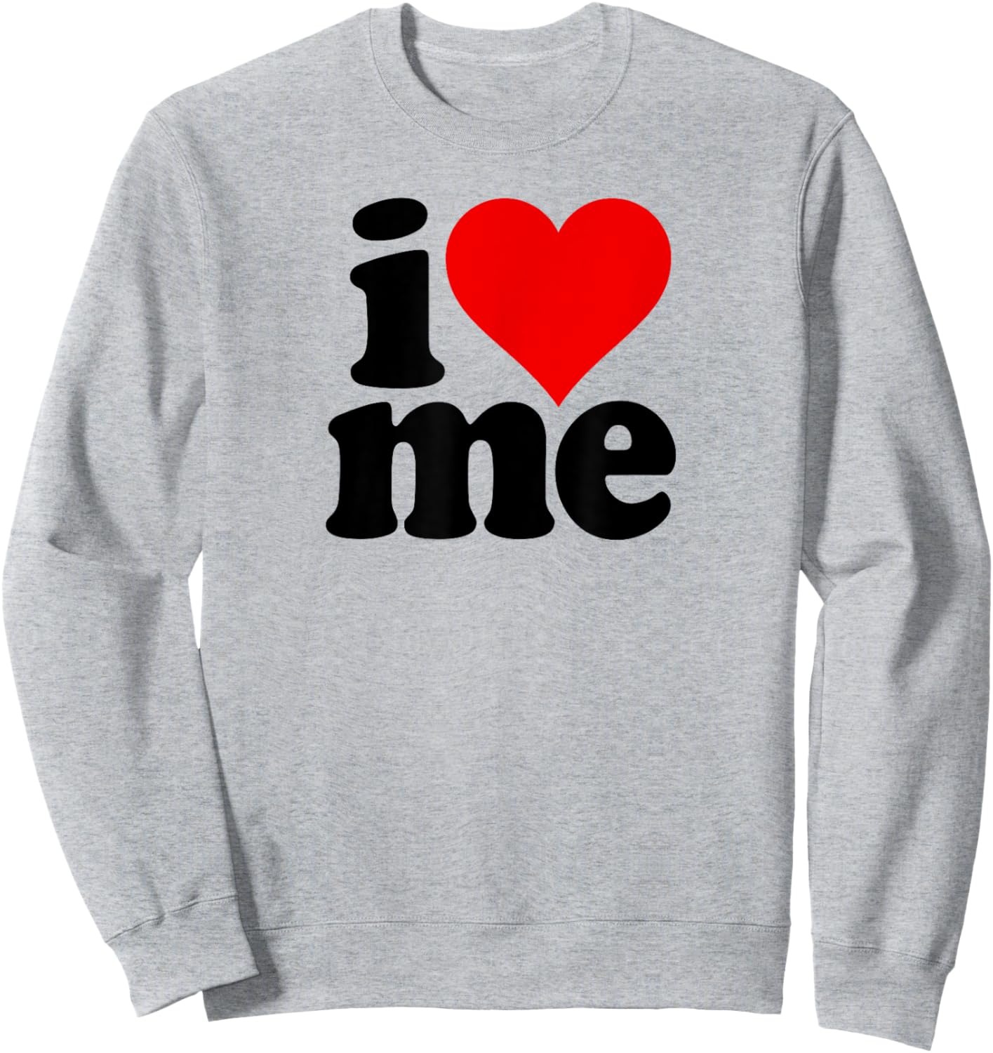 I Love Heart Me Self Love Sweatshirt - Sweatshirt | Ash