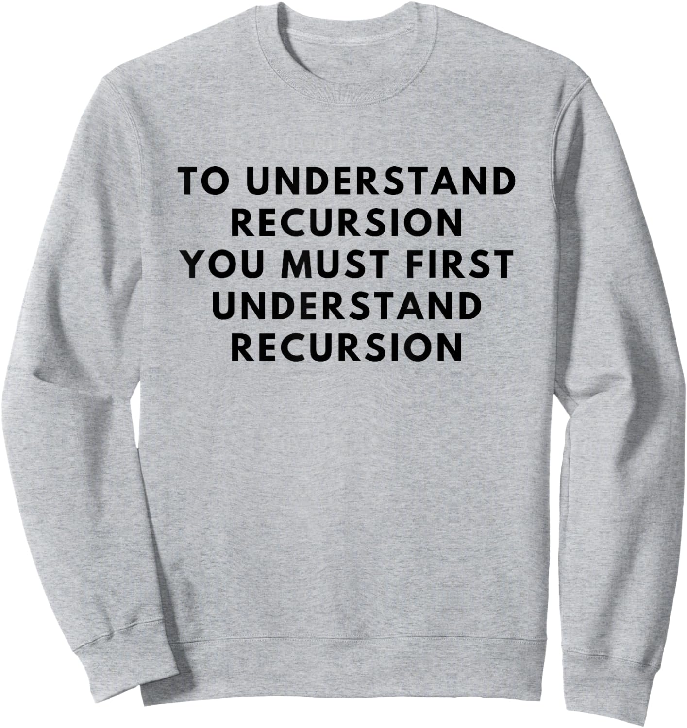 Programmer Recursion Definition Coding Understand Men Gift Sweatshirt - Sweatshirt | Ash