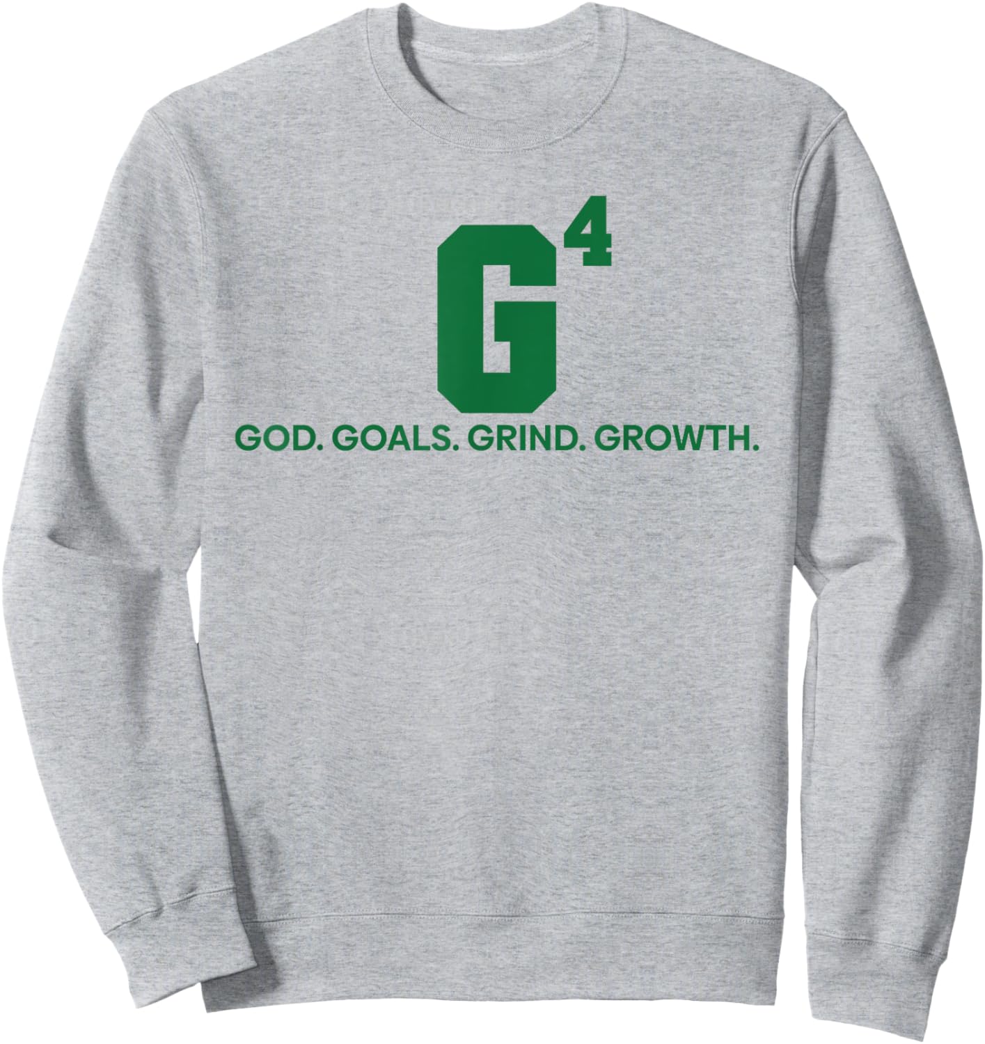 G4 God Goals Grind Growth Funny Christian Sweatshirt - Sweatshirt | Ash