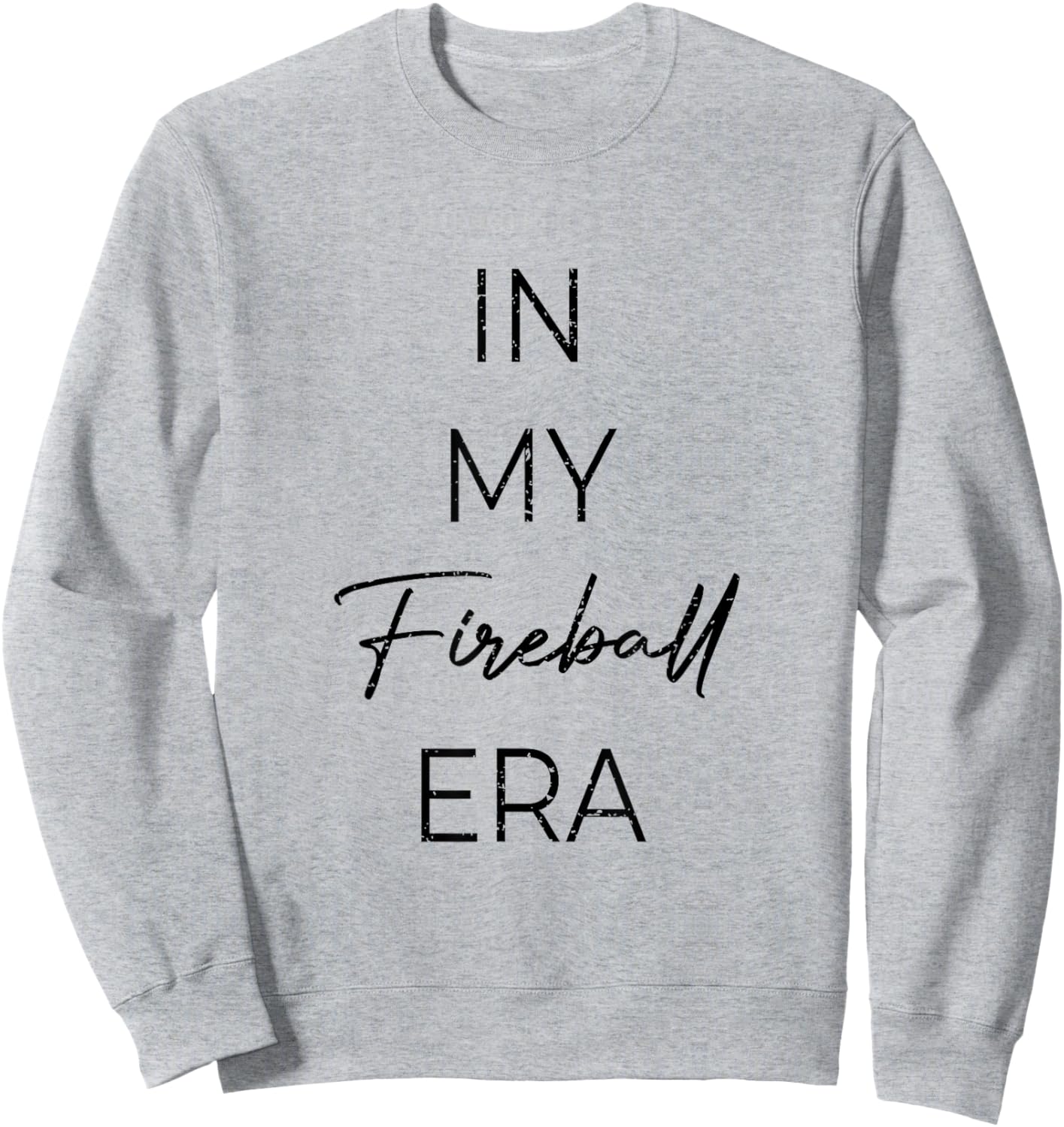 Fun sports apparel In My Fireball Era Sweatshirt - Sweatshirt | Ash
