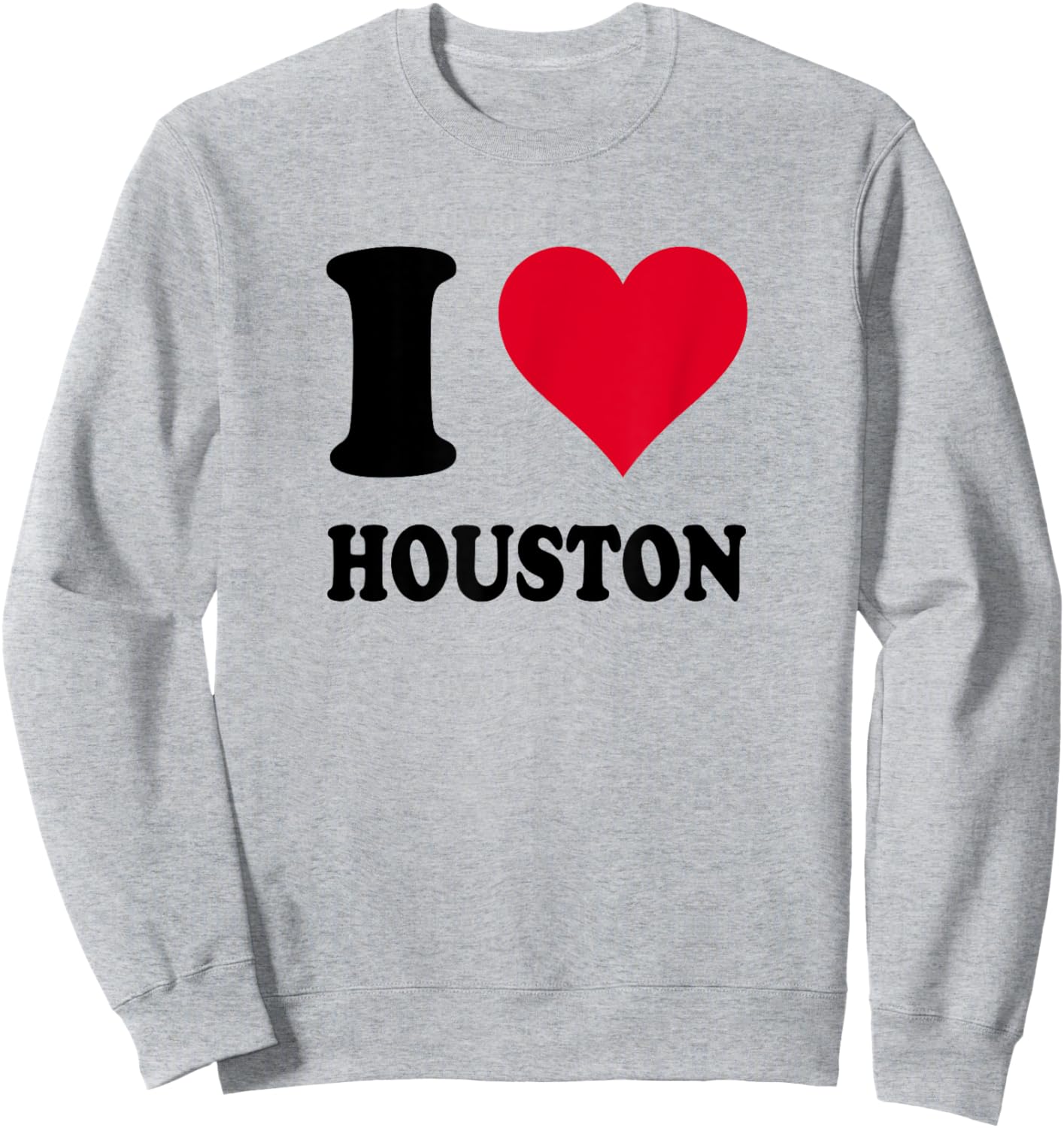 I Love Houston Sweatshirt - Sweatshirt | Ash