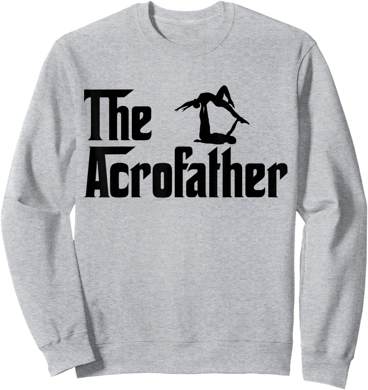 The Acroyoga Father Cool Acro Yoga Gift Shirt Sweatshirt - Sweatshirt | Ash