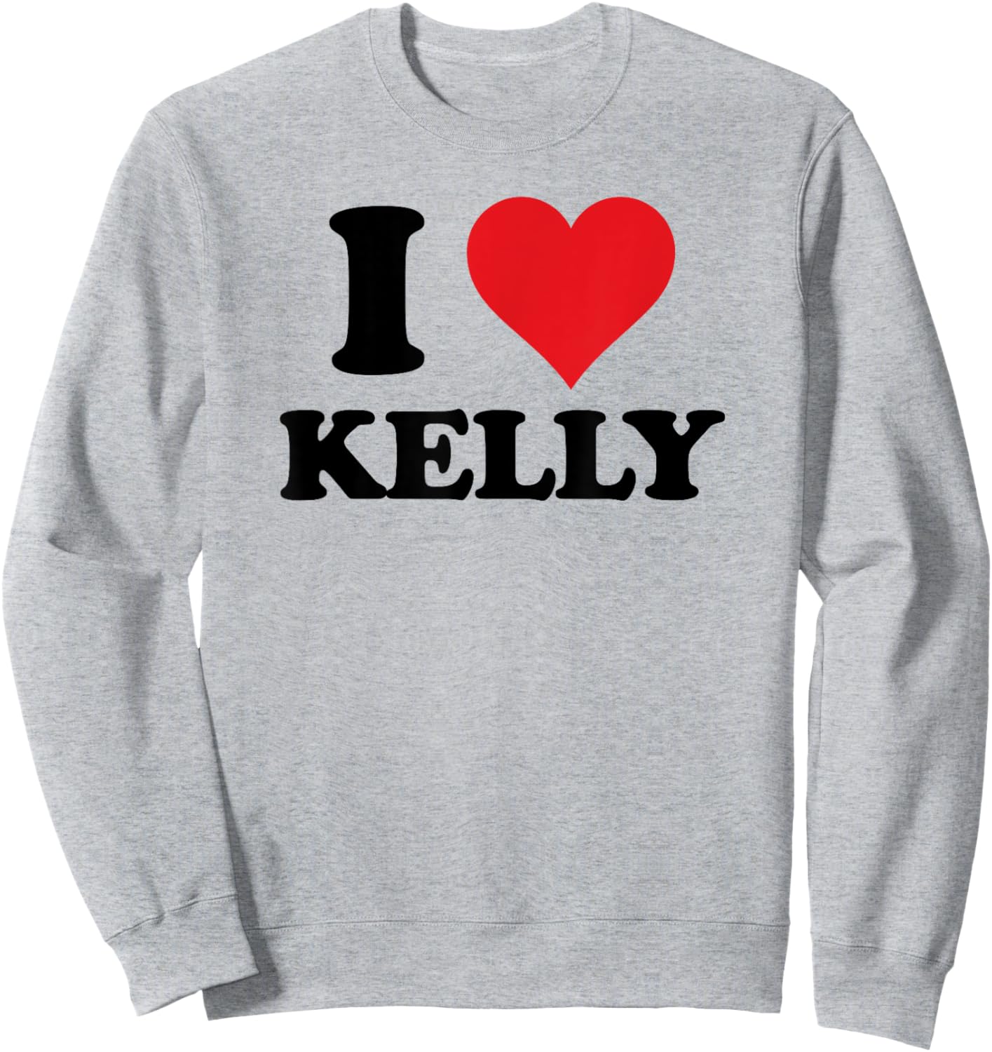I Heart Kelly First Name I Love Personalised Stuff Sweatshirt - Sweatshirt | Ash