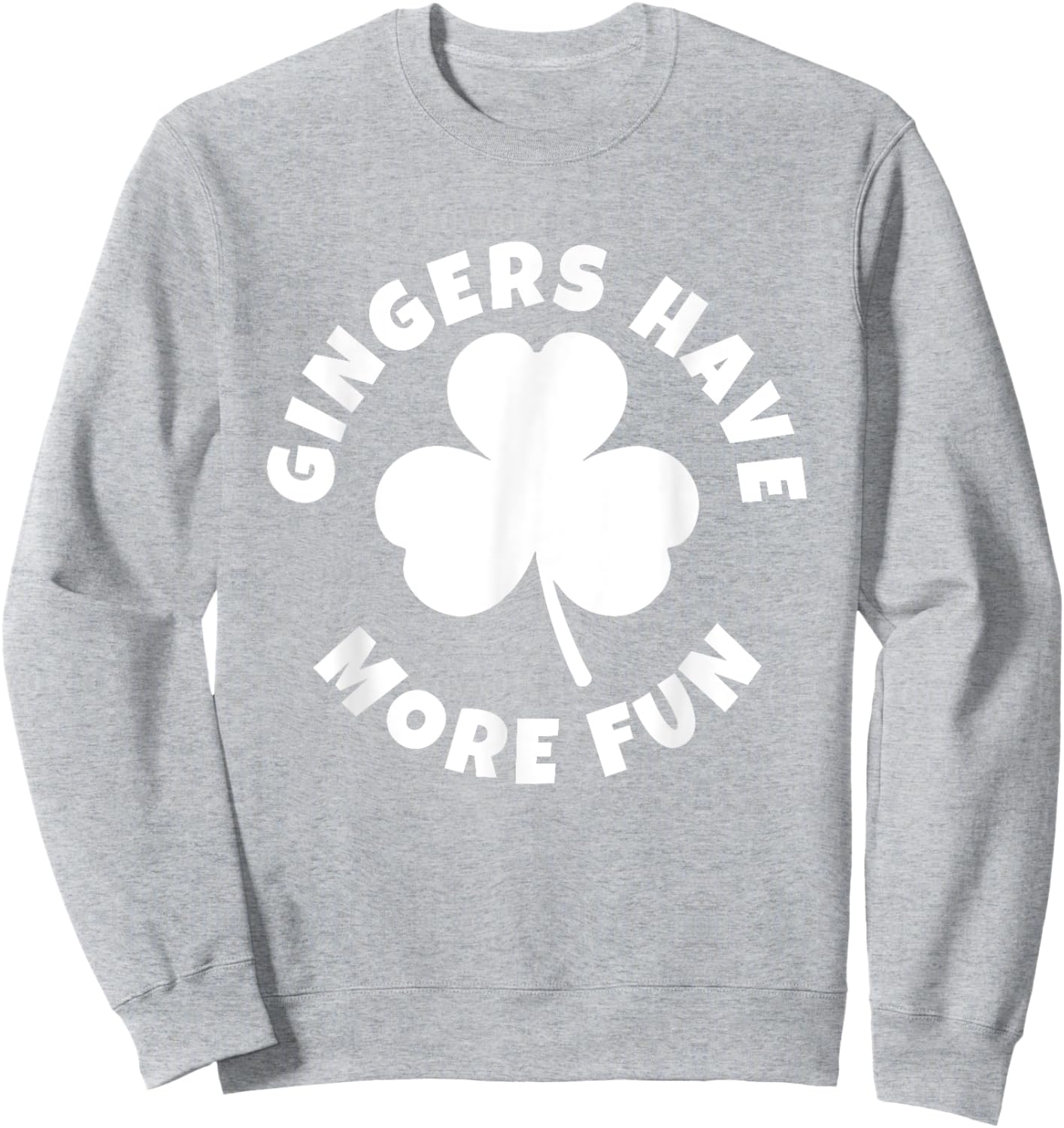 Gingers Have More Fun Funny St Patrick Day Irish Redhead Sweatshirt - Sweatshirt | Ash