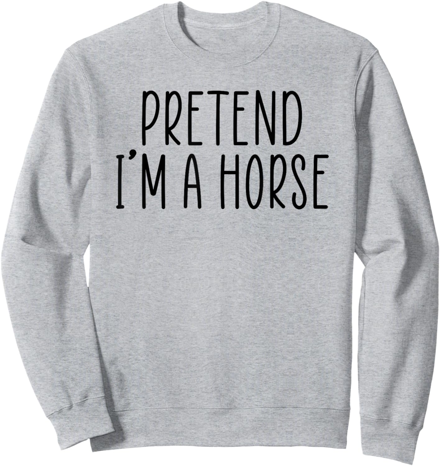 Funny Easy Lazy Halloween Pretend I'm A Horse Costume Sweatshirt - Sweatshirt | Ash