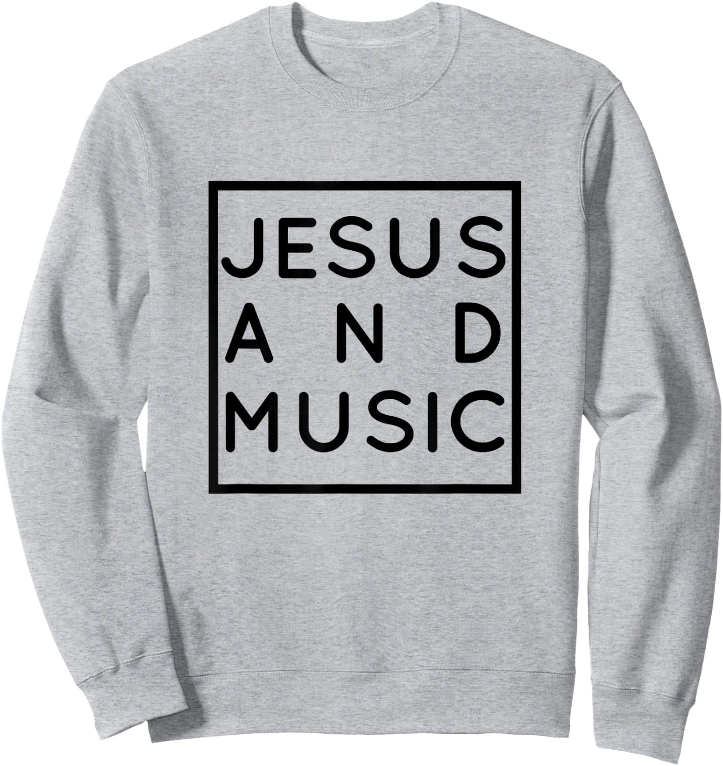 Jesus and Music, Christian Musician & Singer, Choir Gift Sweatshirt - Sweatshirt | Ash