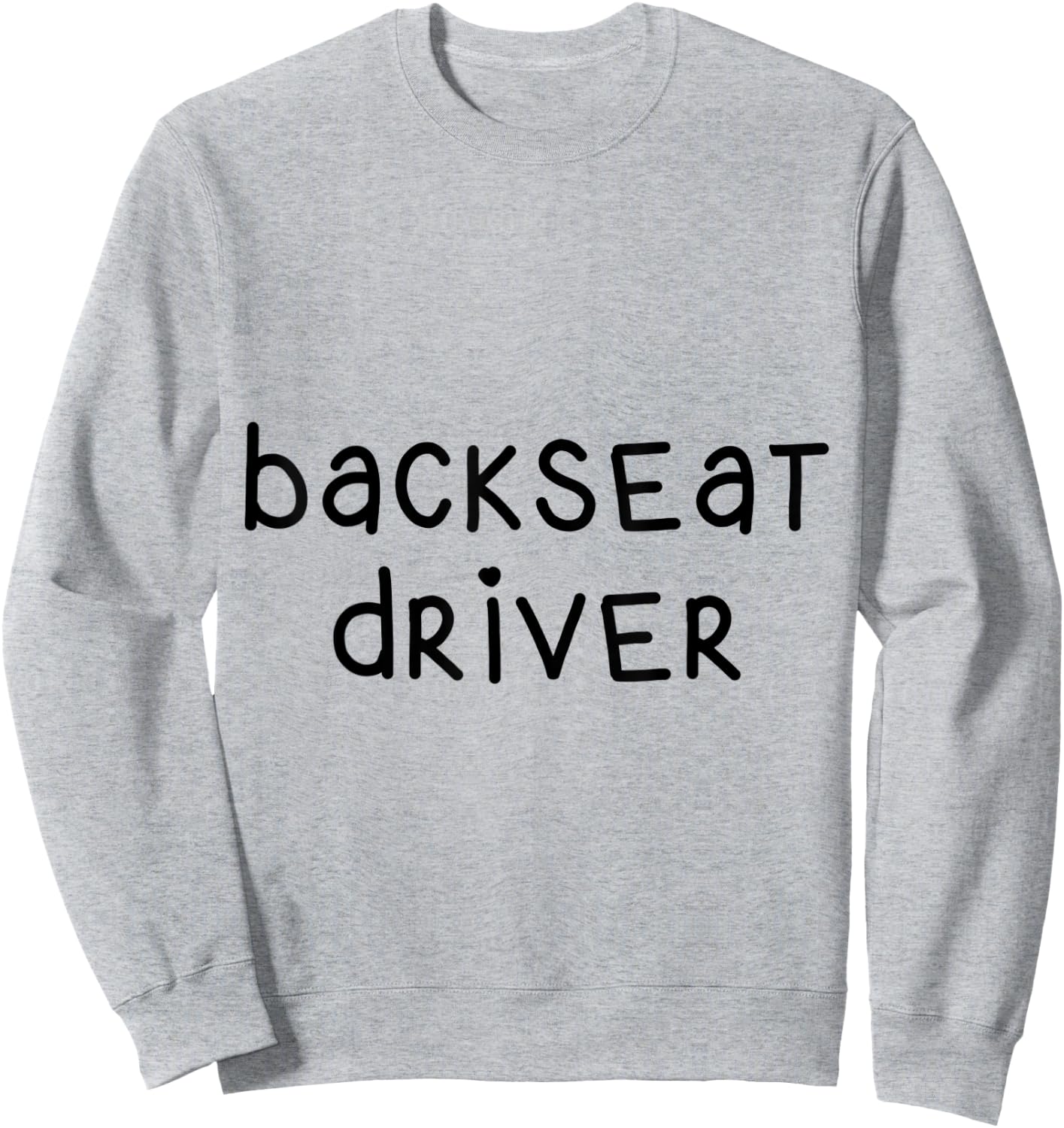 Backseat Driver Sweatshirt - Sweatshirt | Ash
