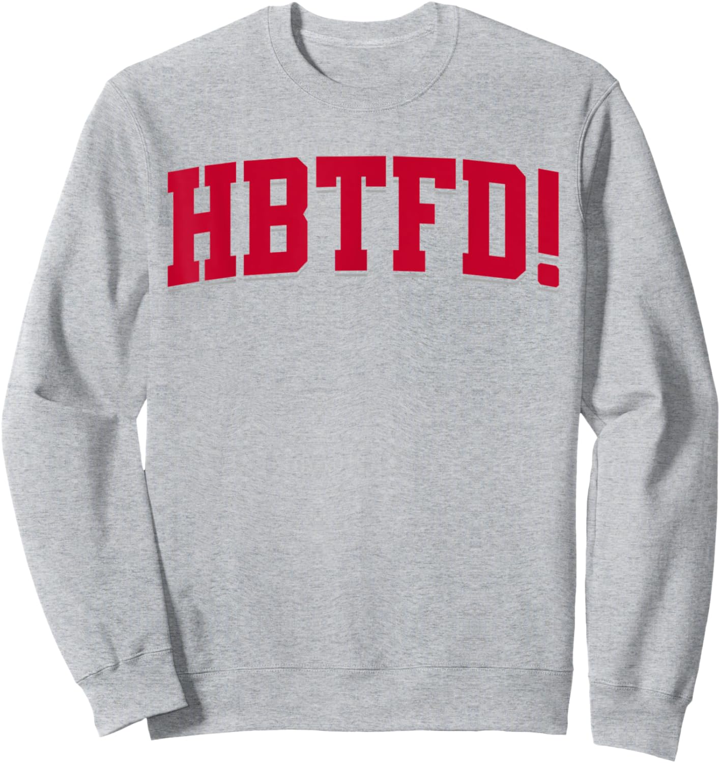 HBTFD! Football Sweatshirt - Sweatshirt | Ash