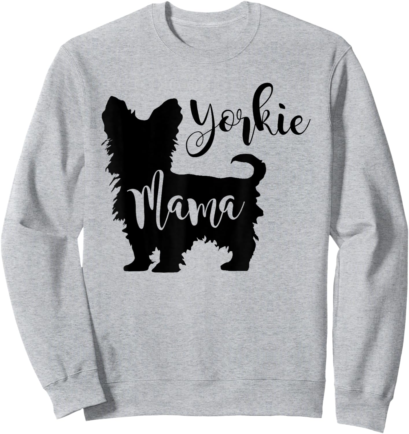 Yorkie Mama Profile Yorkshire Terrier Fun Dog Mom Gift Men Women Girls Kids Sweatshirt - Sweatshirt | Ash