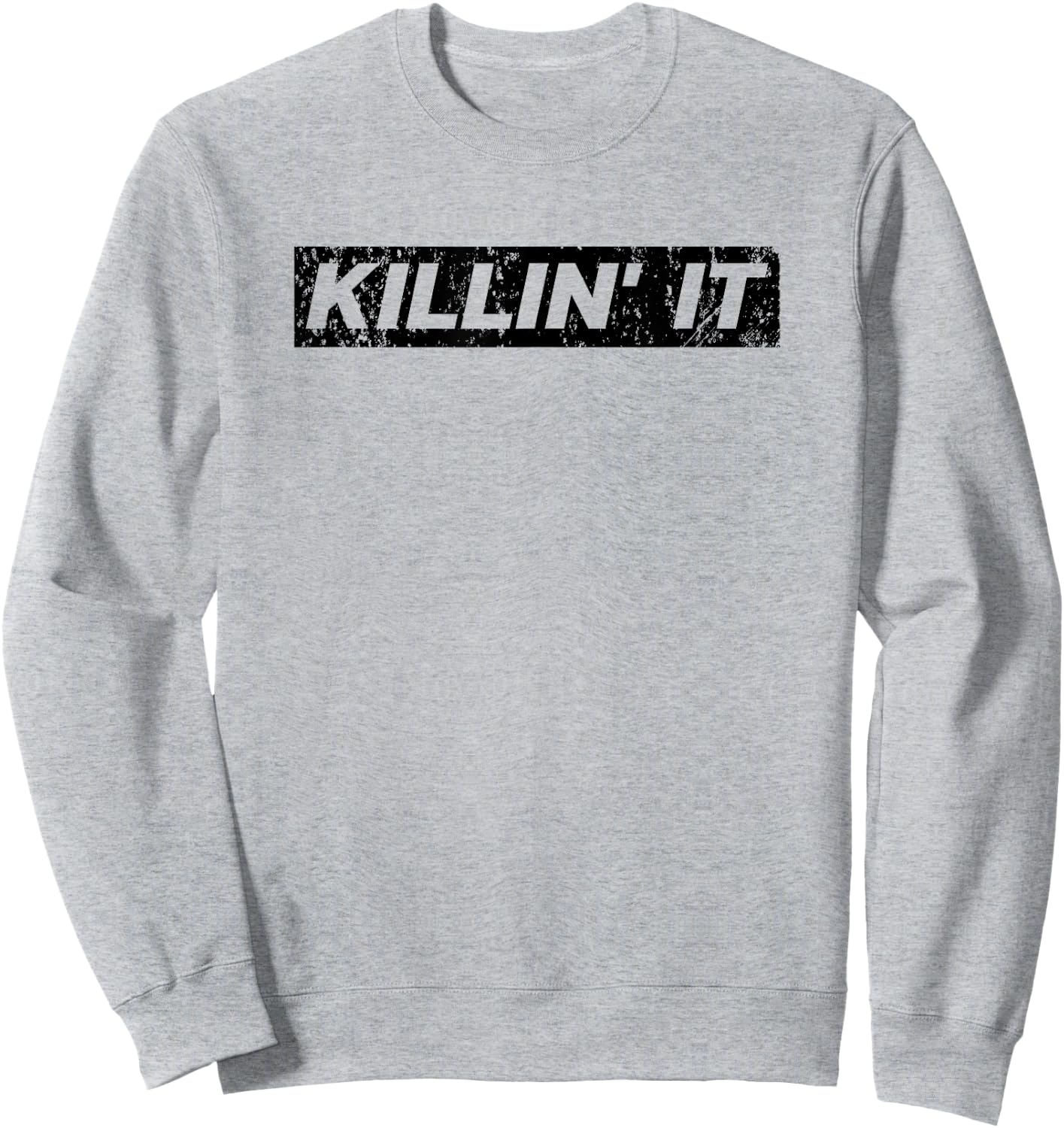 Killin It Killing it Motivational Inspirational Gym Sweatshirt - Sweatshirt | Ash
