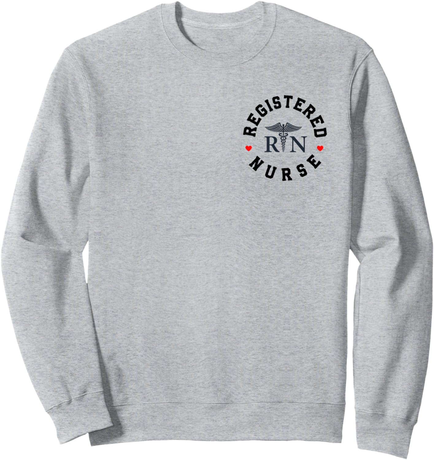 Registered Nurse Healthcare Hospital Nurse Week Nursing RN Sweatshirt - Sweatshirt | Ash