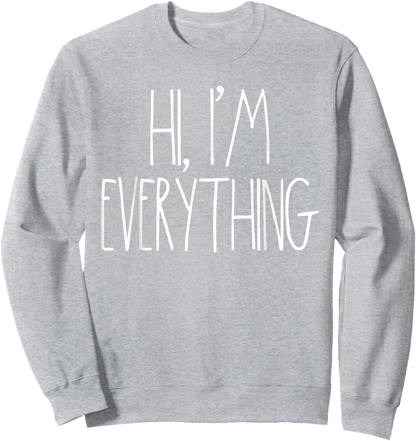 I Have Everything I Need Couples For Christmas I'm Sweatshirt - Sweatshirt | Ash