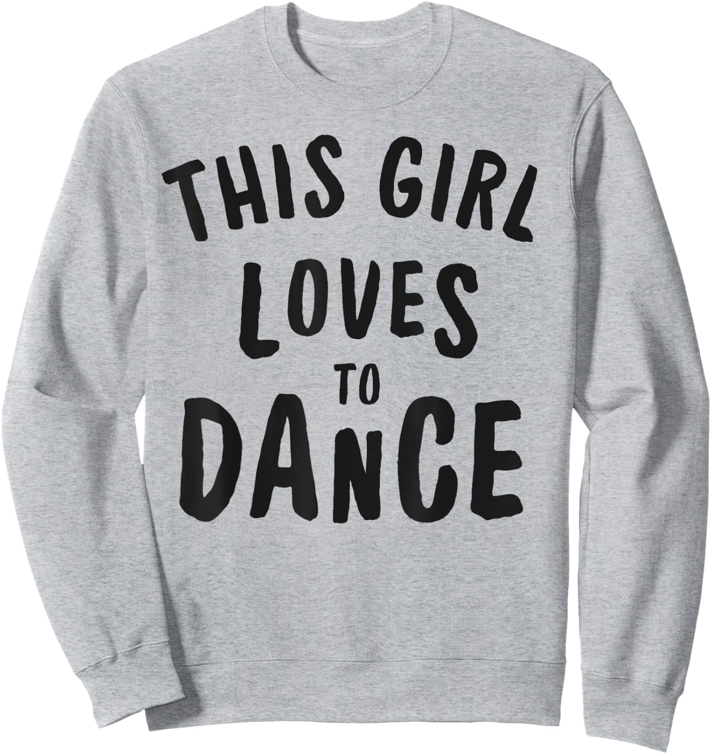 This Girl Loves To Dance Funny Dancer Dancing Gifts Women Sweatshirt - Sweatshirt | Ash