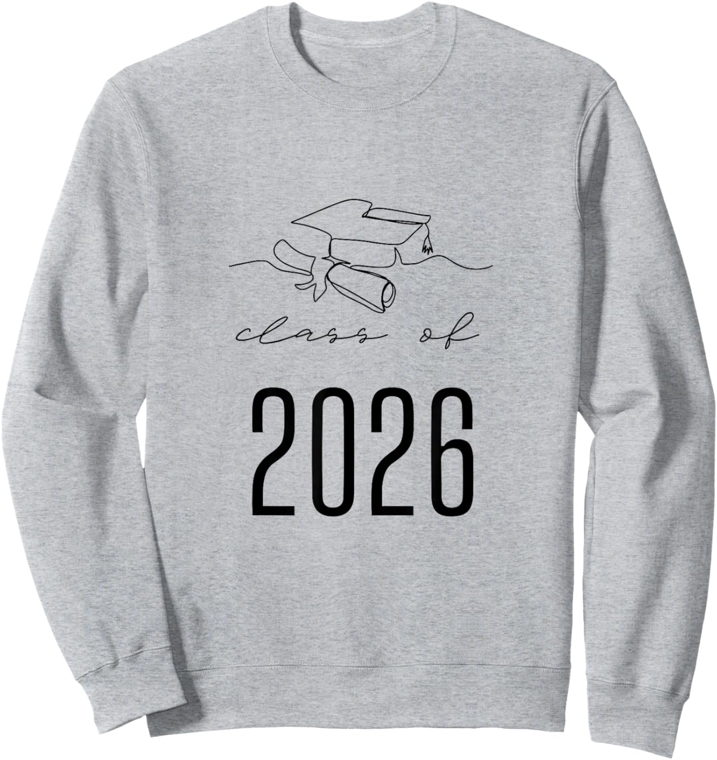 Graduation Class of 2026 Gift Student Celebration 2026 Sweatshirt - Sweatshirt | Ash