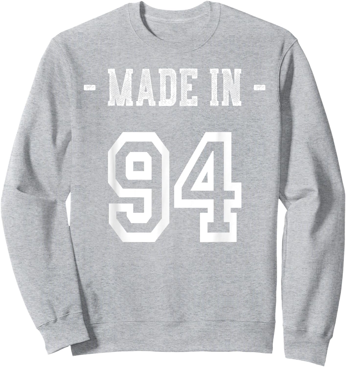 Made in 94 Shirt Born in 1994 Birthday Party Sweatshirt - Sweatshirt | Ash