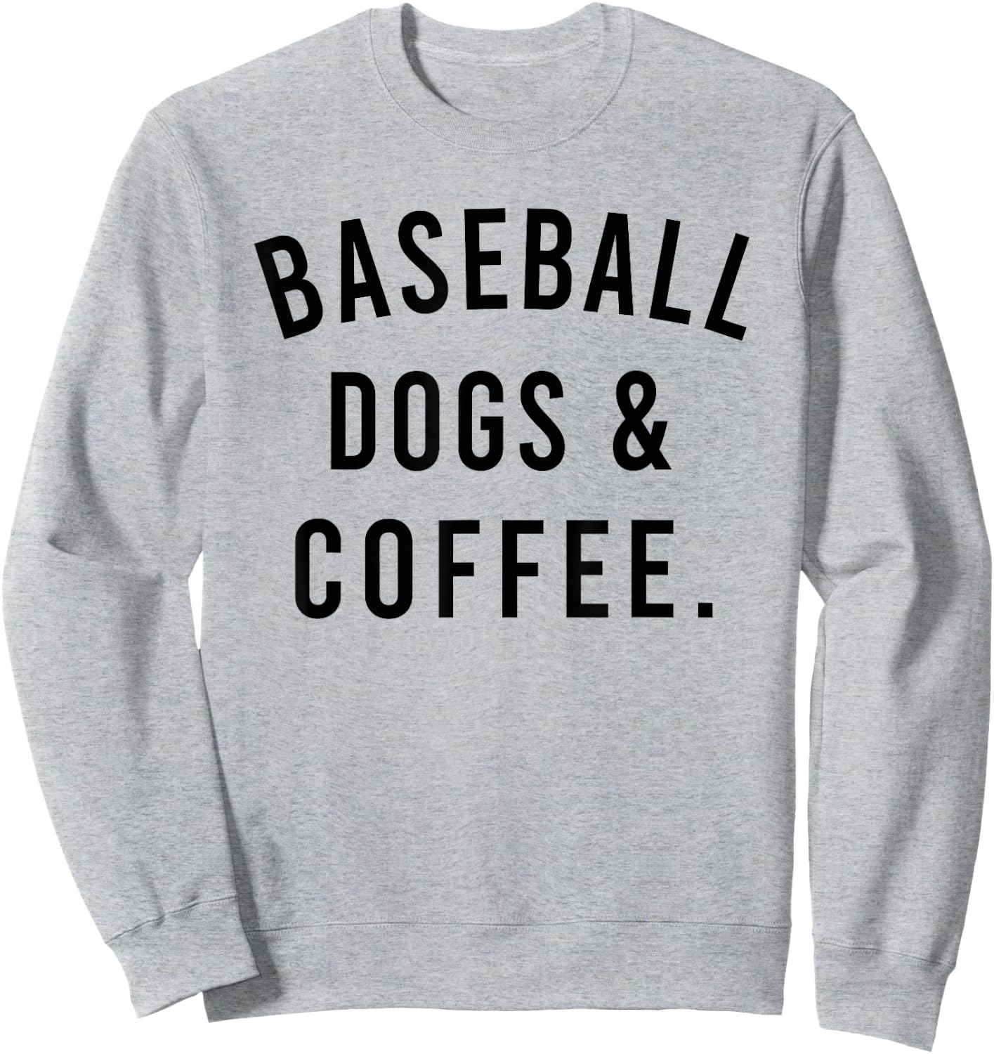 Baseball Dogs And Coffee Funny Baseball Shirts Men Sweatshirt - Sweatshirt | Ash