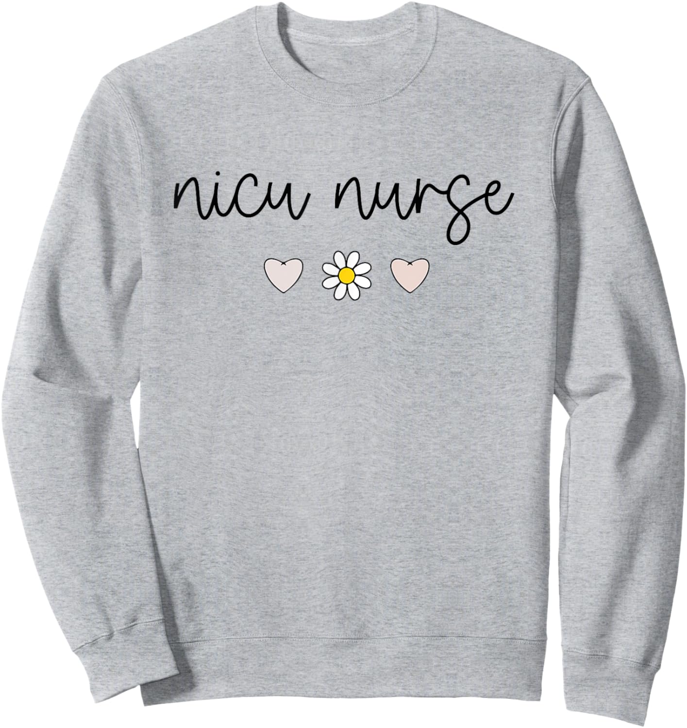 NICU Nurse Neonatal ICU Nurse Infant Care Specialist Newborn Sweatshirt - Sweatshirt | Ash
