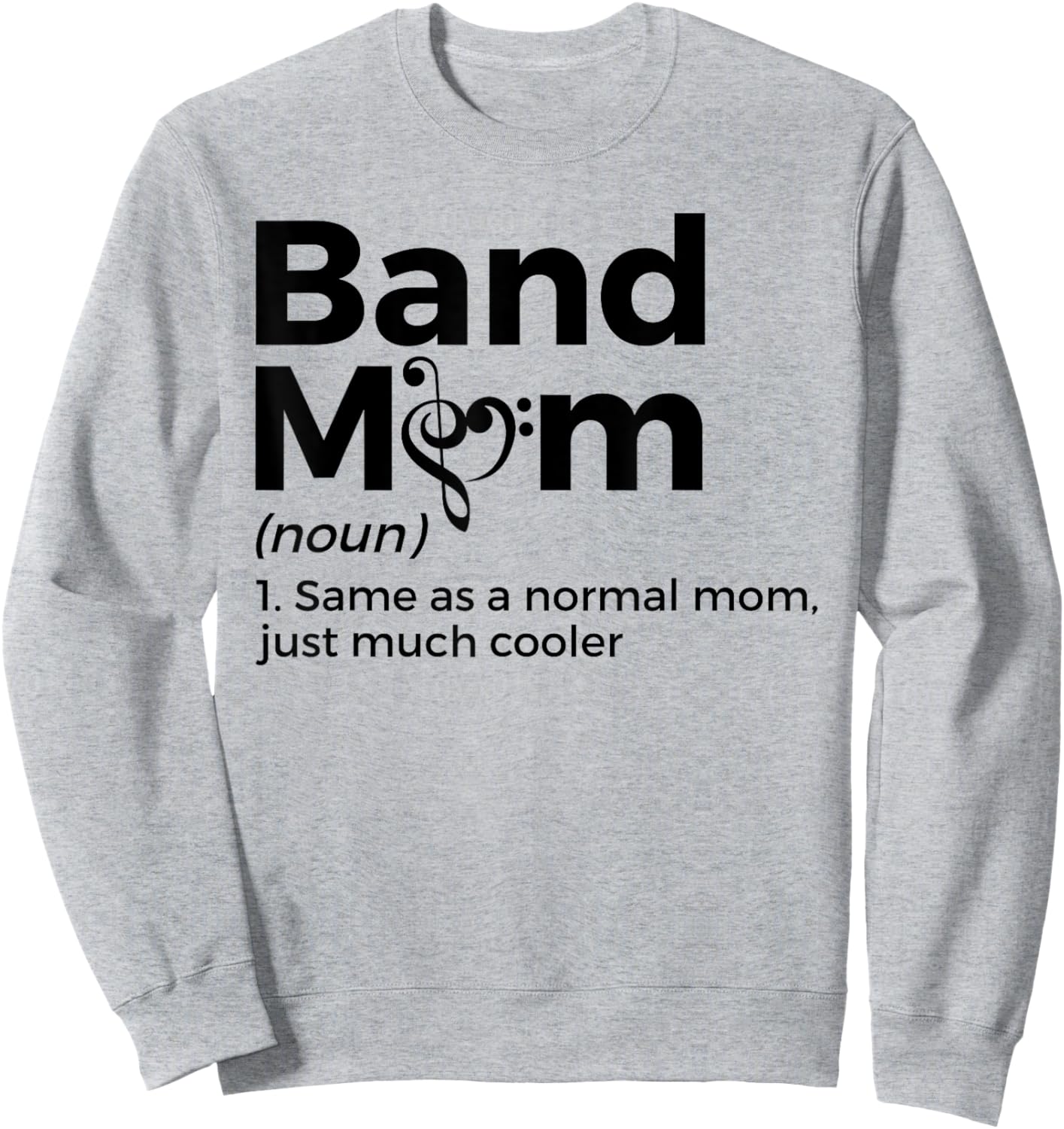 Band Mom Definition Marching Band Sweatshirt - Sweatshirt | Ash