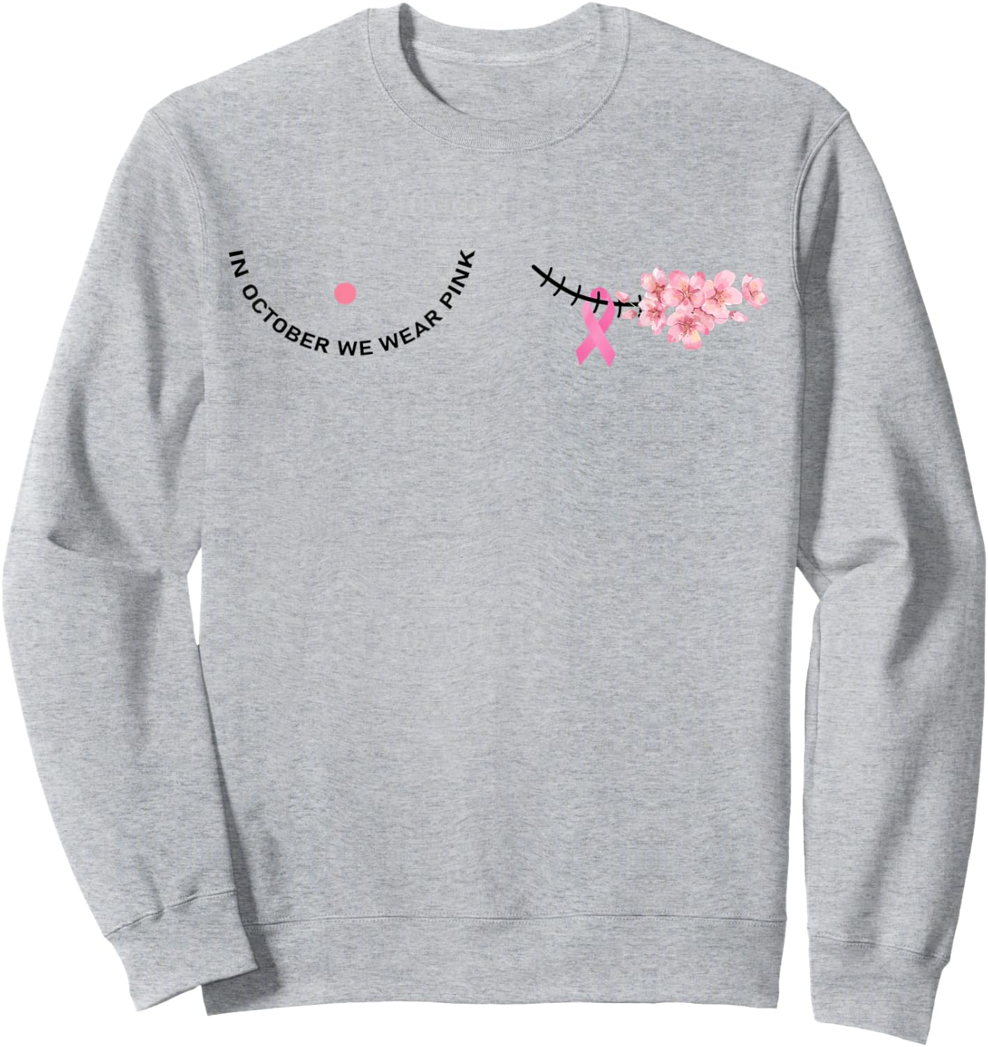 In October We Wear Pink Pink Ribbon Breast Cancer Awareness Sweatshirt - Sweatshirt | Ash