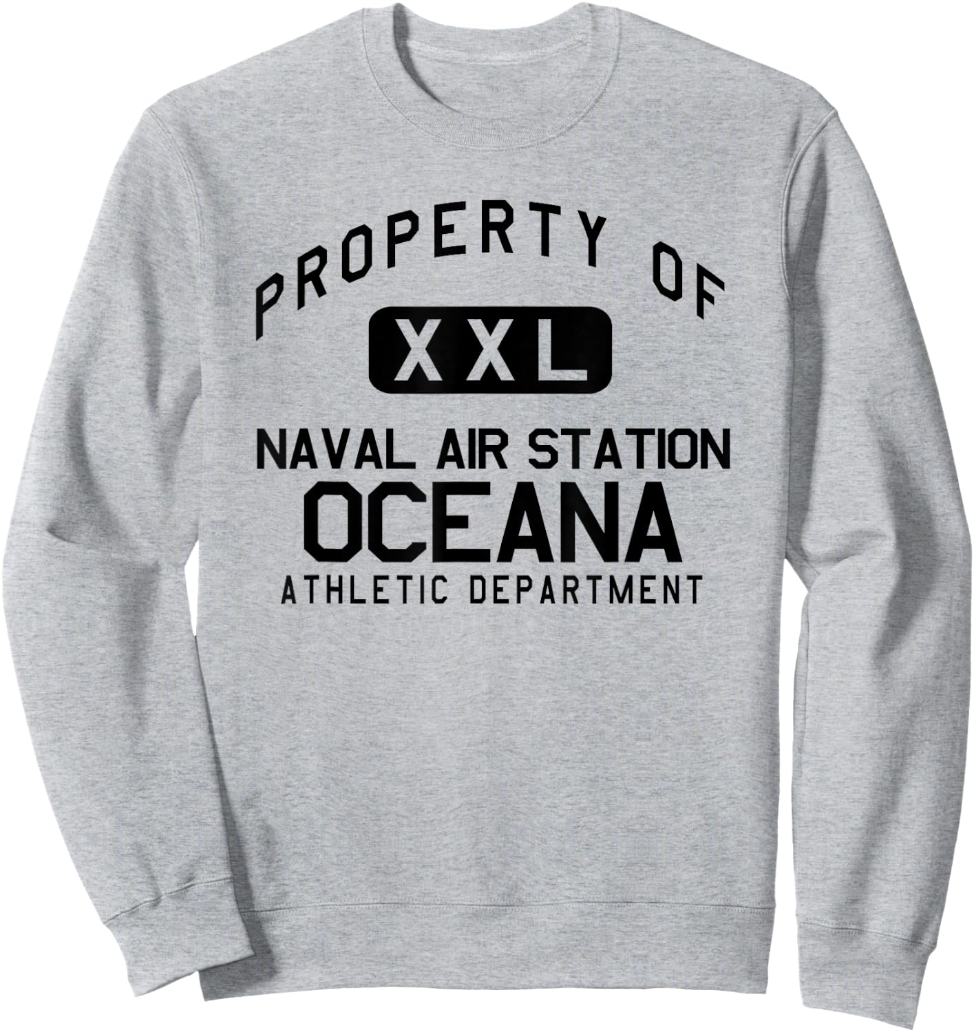 Property of Naval Air Station Oceana Athletic Department Sweatshirt - Sweatshirt | Ash