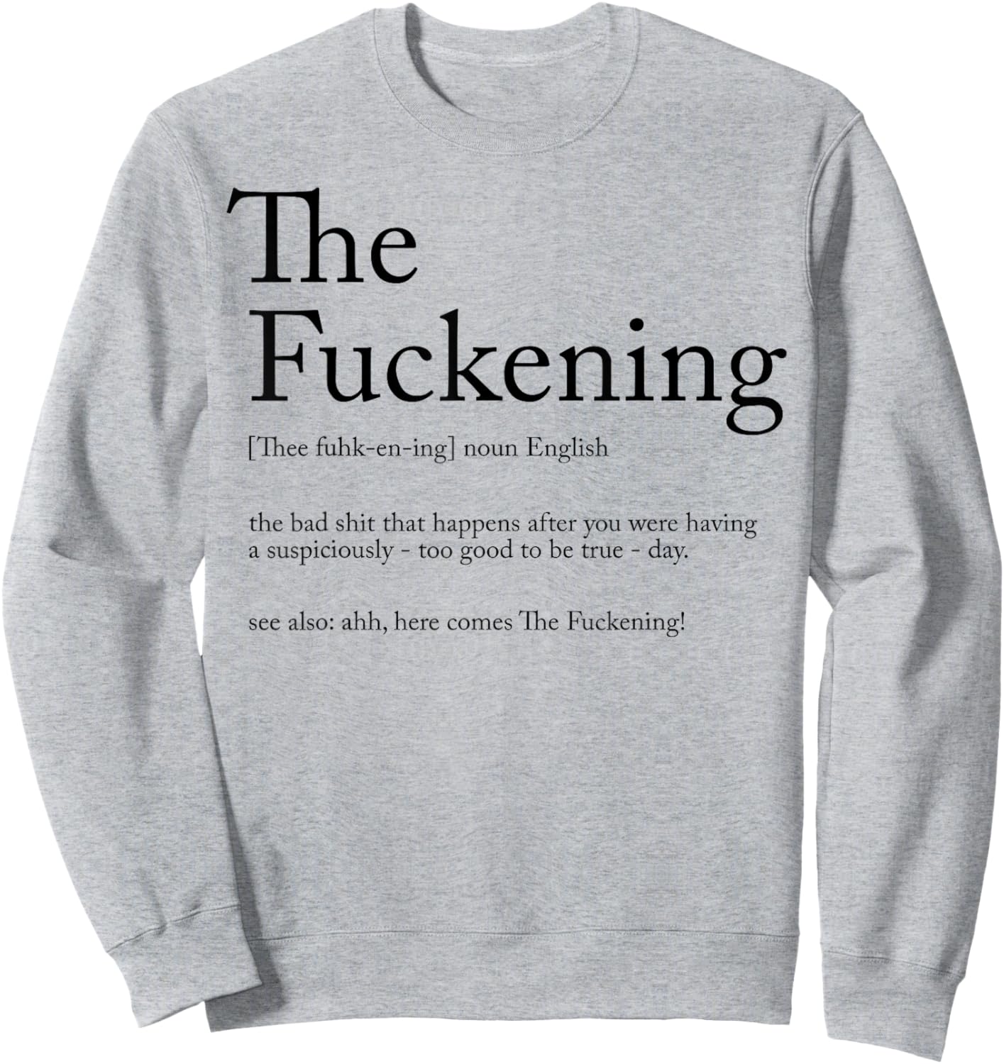The Fuckening Definition Noun English The Bad Shit Sweatshirt - Sweatshirt | Ash