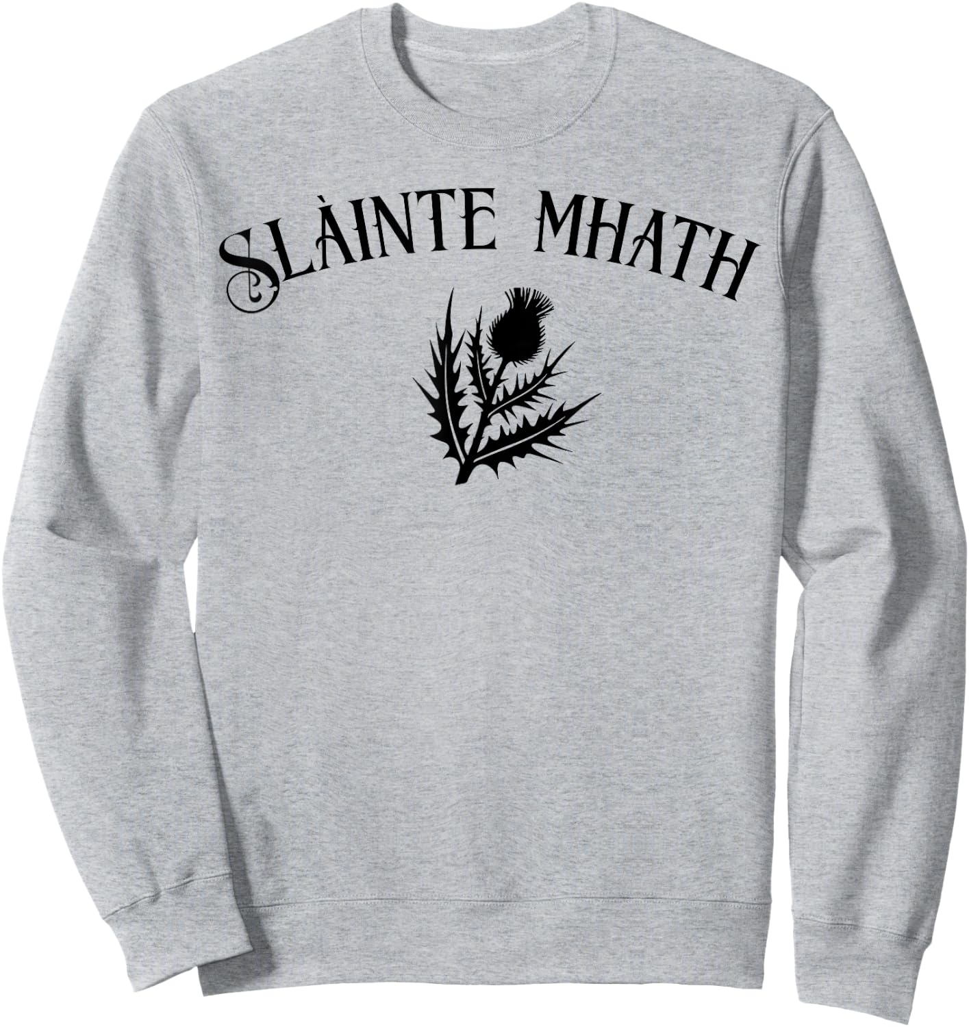 Slàinte mhath Scottish Thistle emblem Scotland pride cheers Sweatshirt - Sweatshirt | Ash