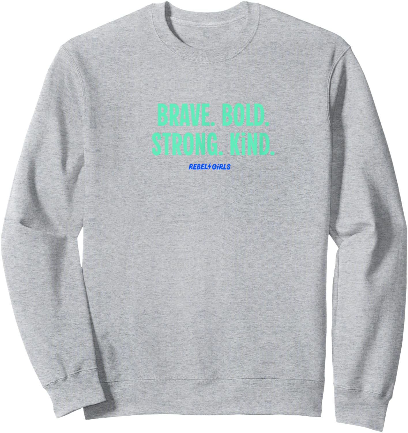 “Brave. Bold. Strong. Kind.” Minimalist Sweatshirt - Sweatshirt | Ash